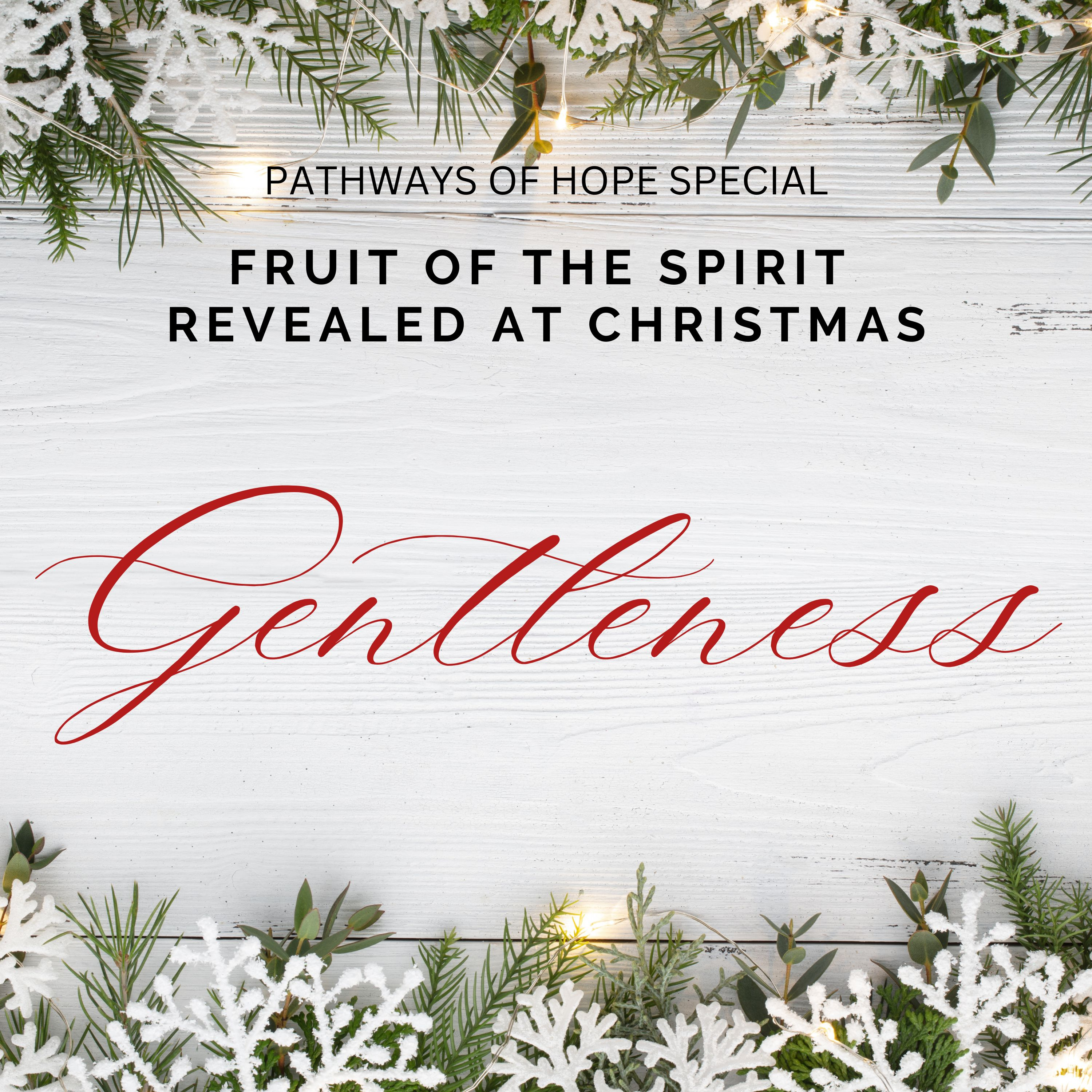 POH Special: GENTLENESS (Fruit of the Holy Spirit Revealed at Christmas) episode artwork