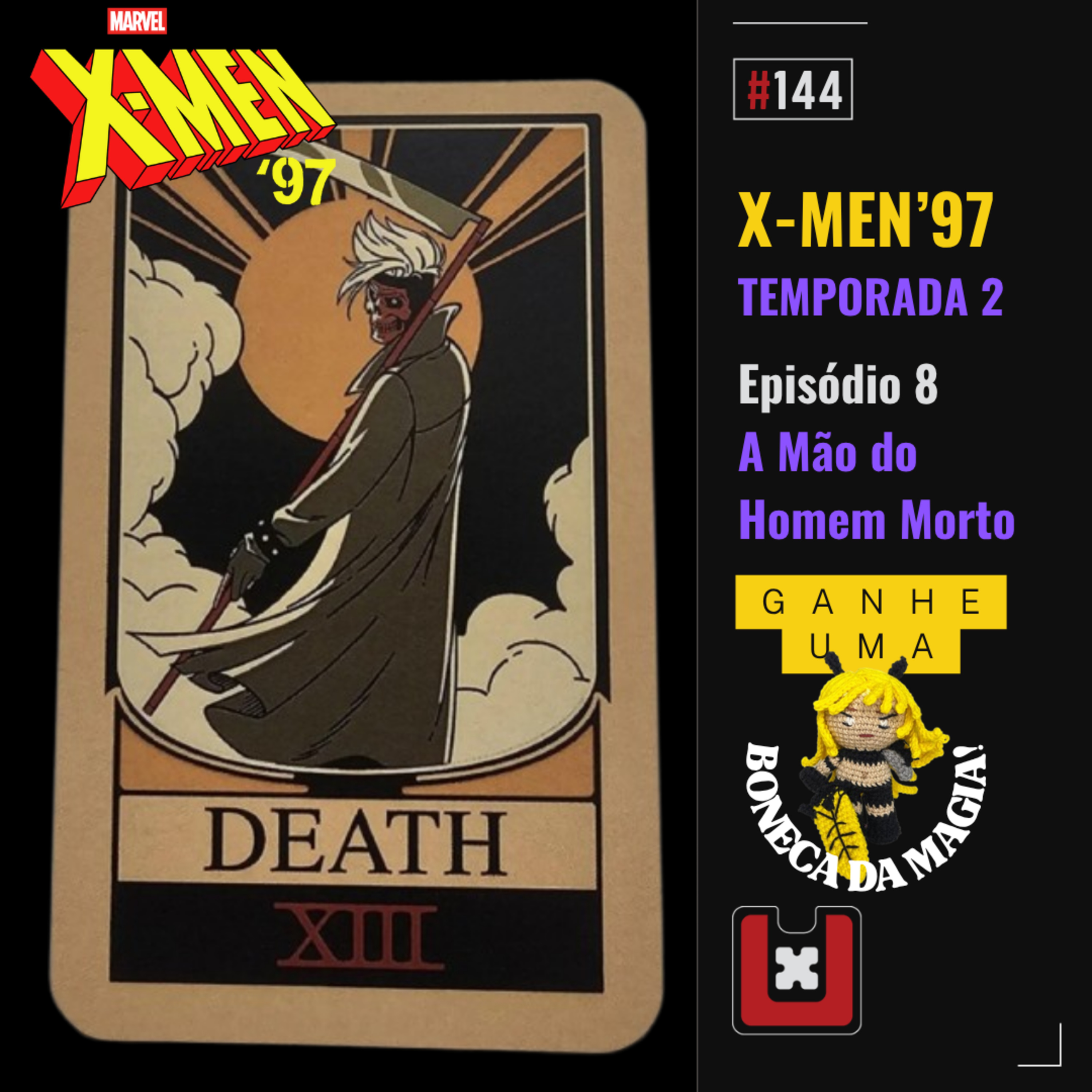 #144 X-MEN 97: A Mão do Homem Morto [02_08] episode artwork