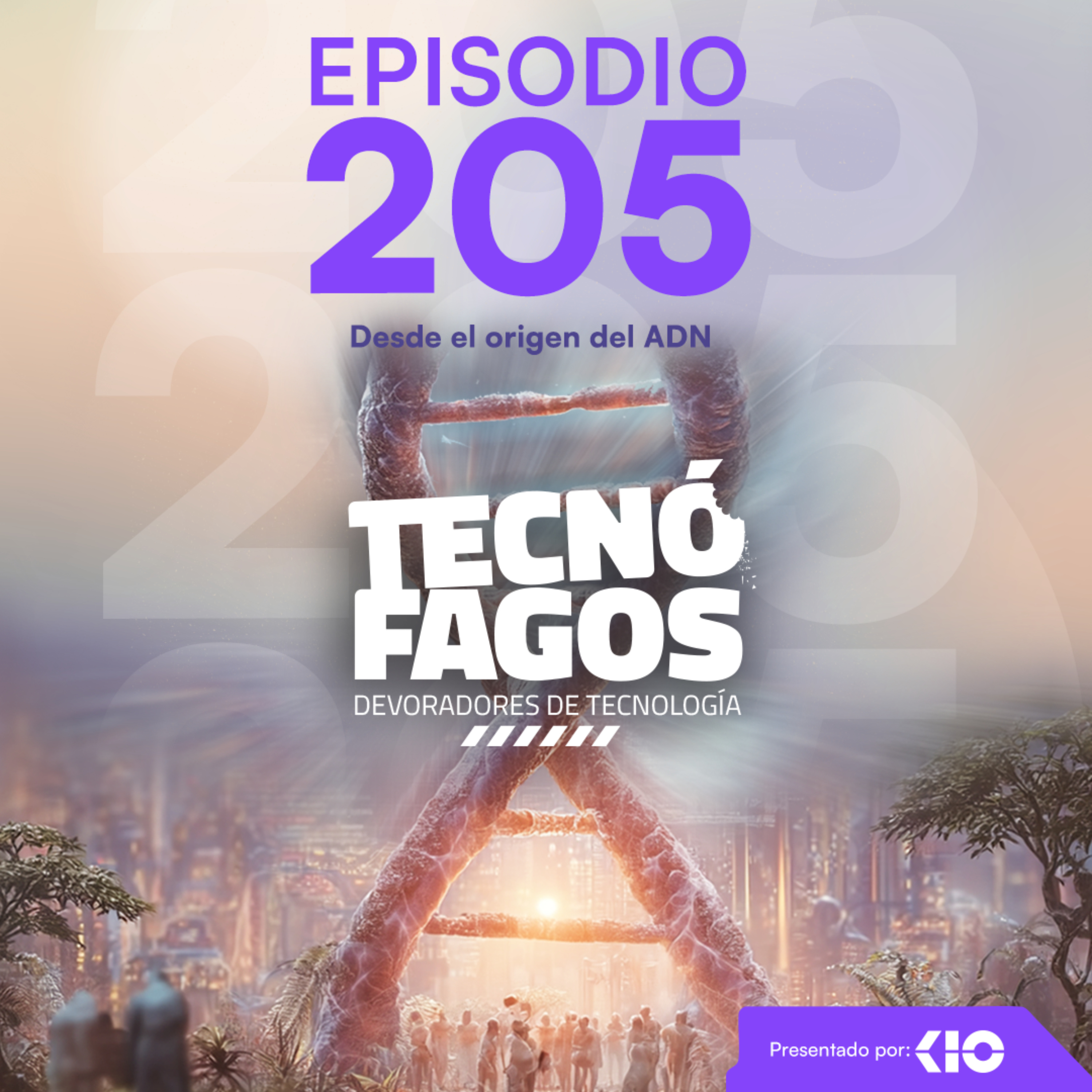 Ep. 205: Desde el origen del ADN