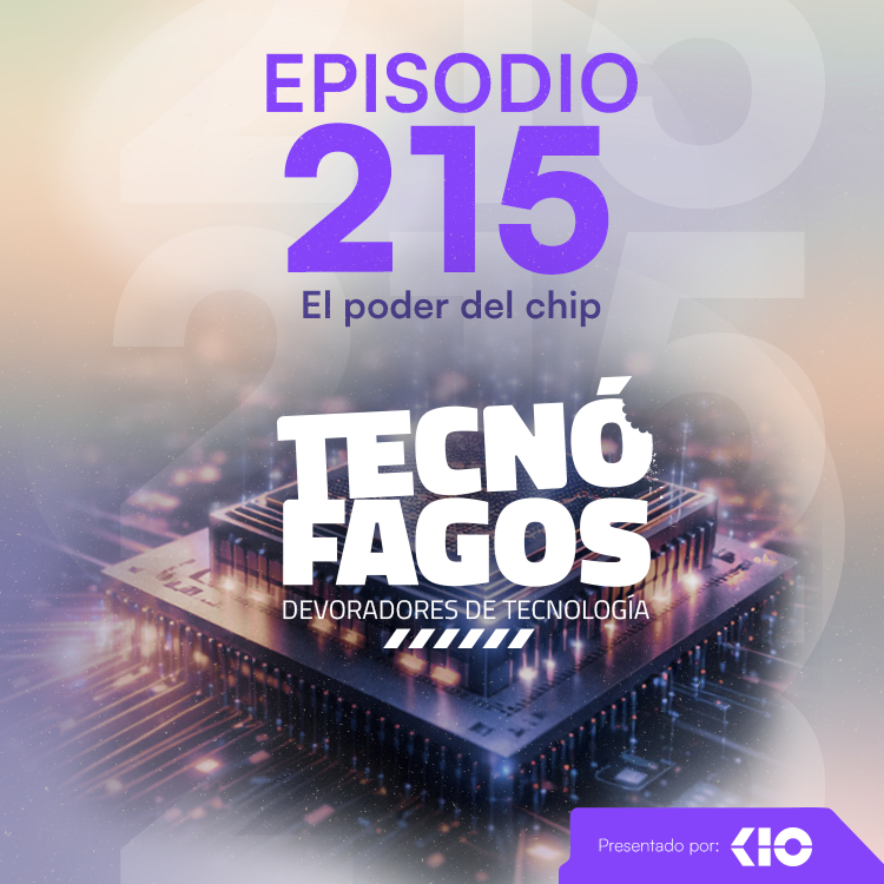 Ep. 215: El poder del chip