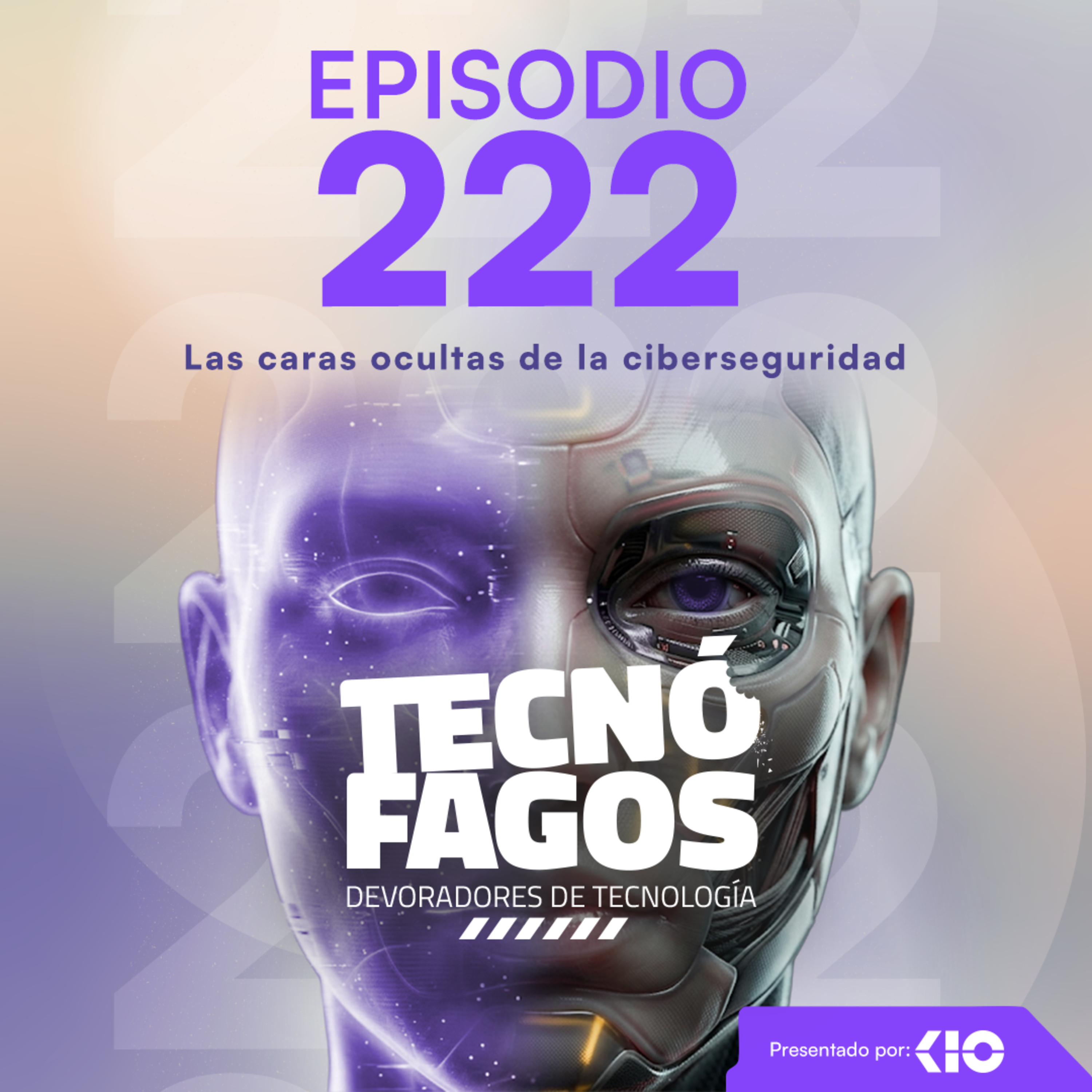 Ep. 222: "Las caras ocultas de la ciberseguridad