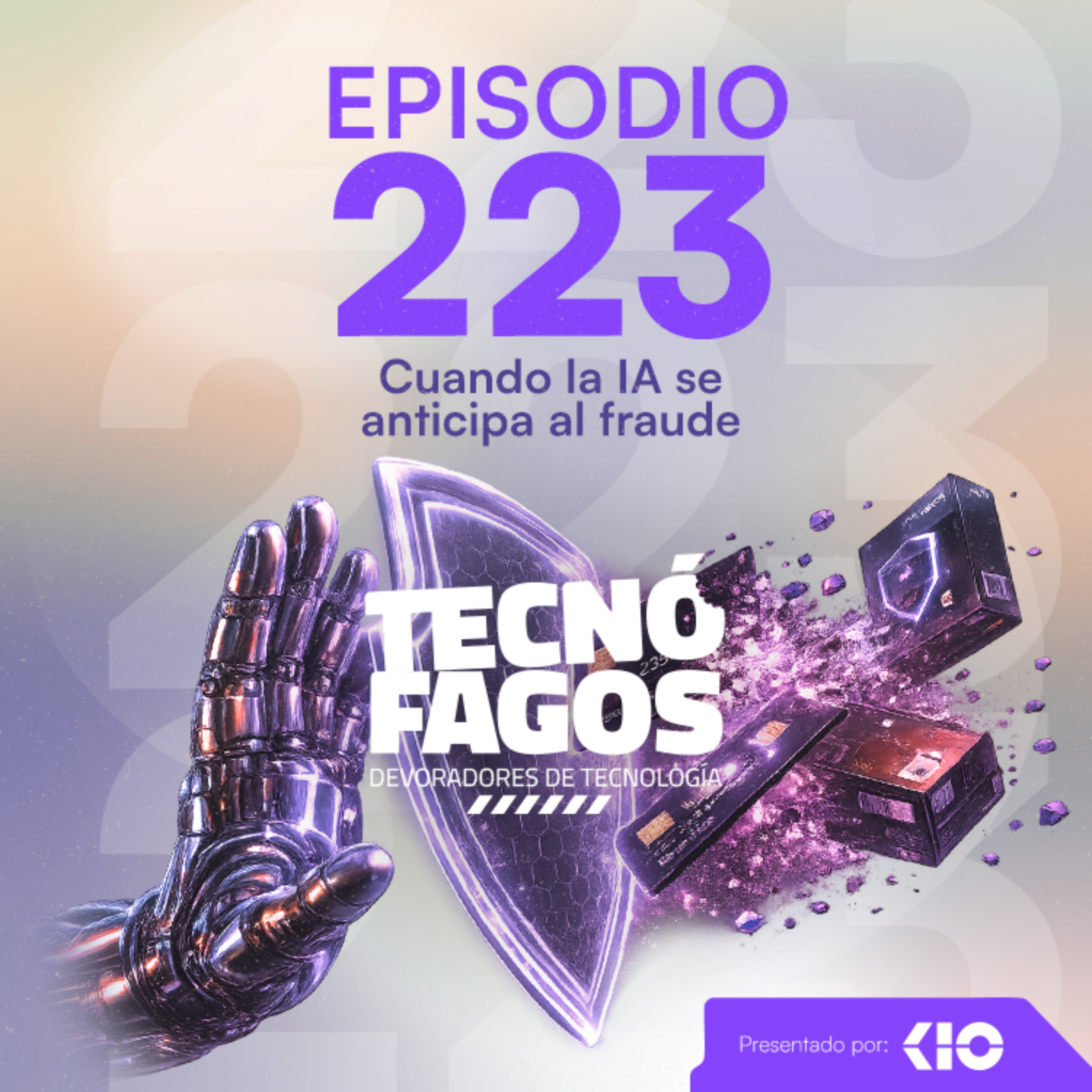 Ep. 223: Cuando la IA se anticipa al fraude