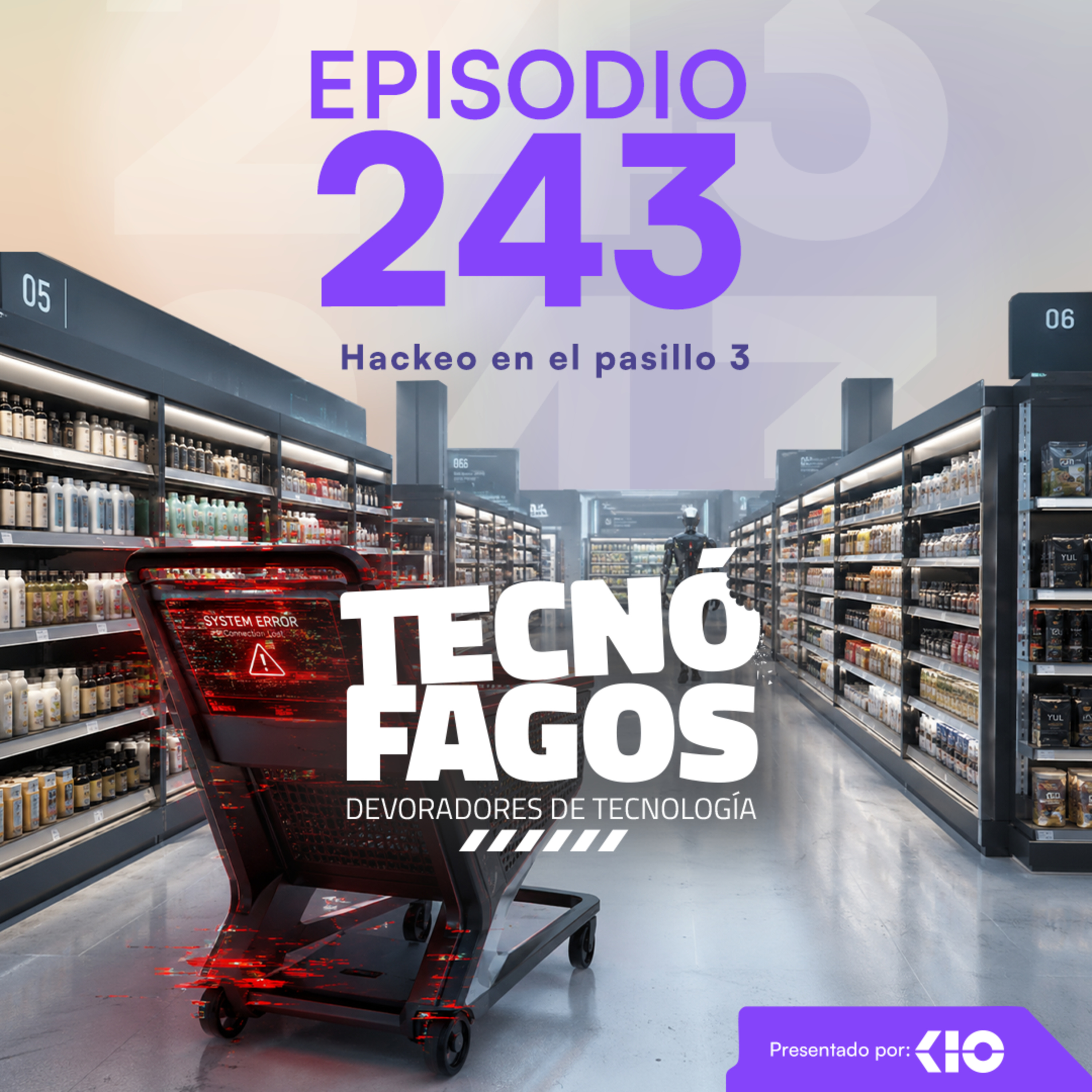 Ep. 243: Hackeo en el pasillo 3 episode artwork