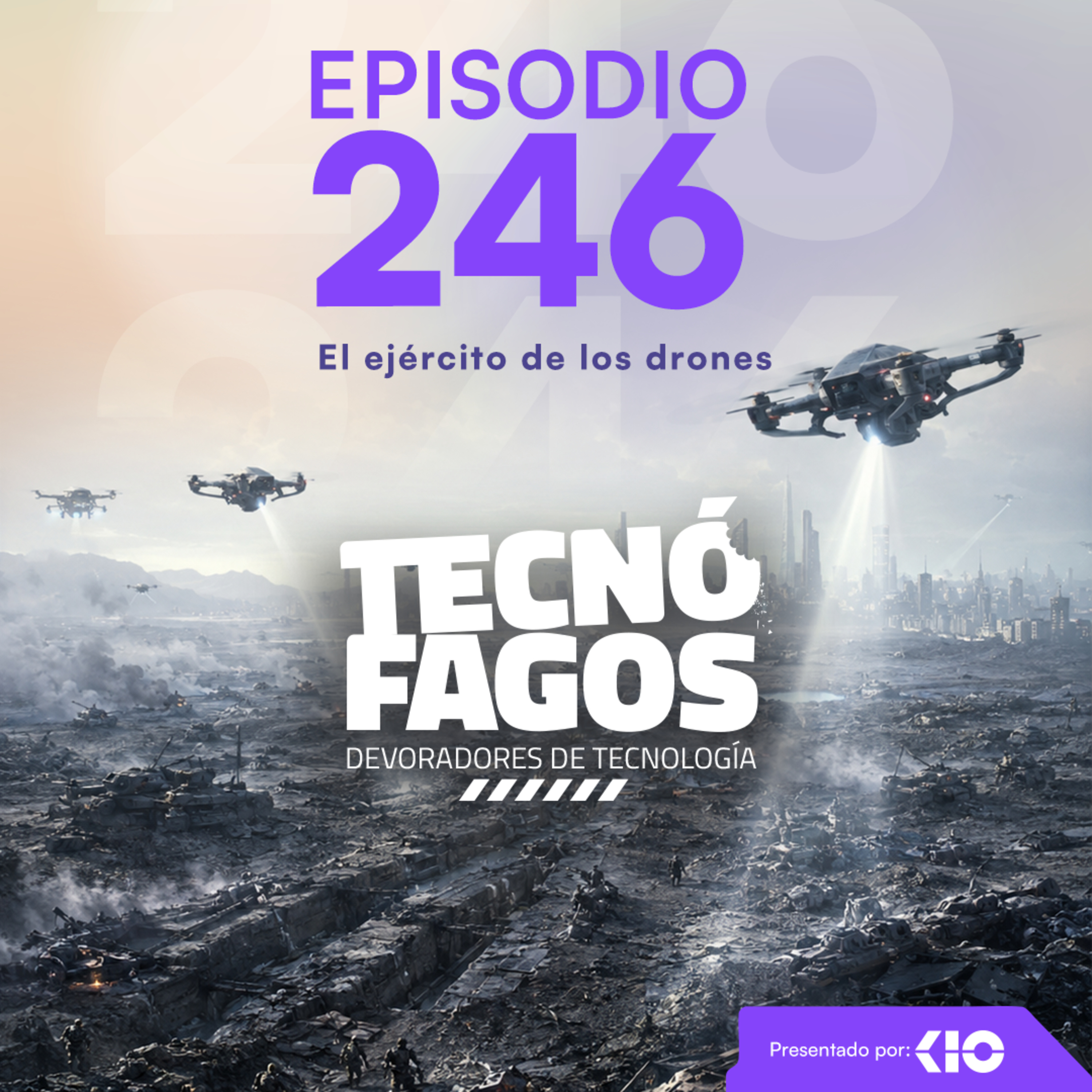 Ep. 246: El ejército de los drones