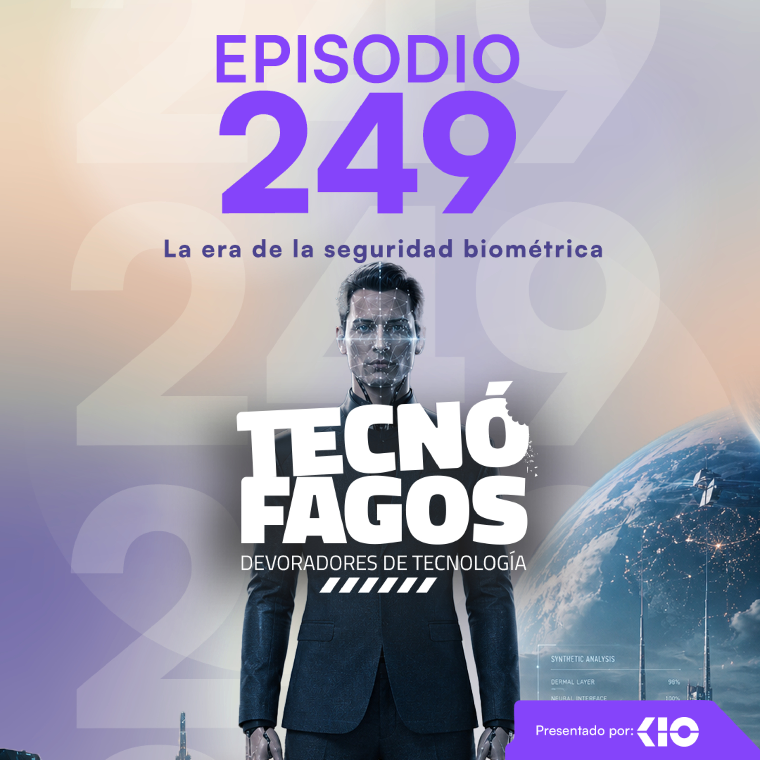 Ep. 249: La era de la seguridad biométrica