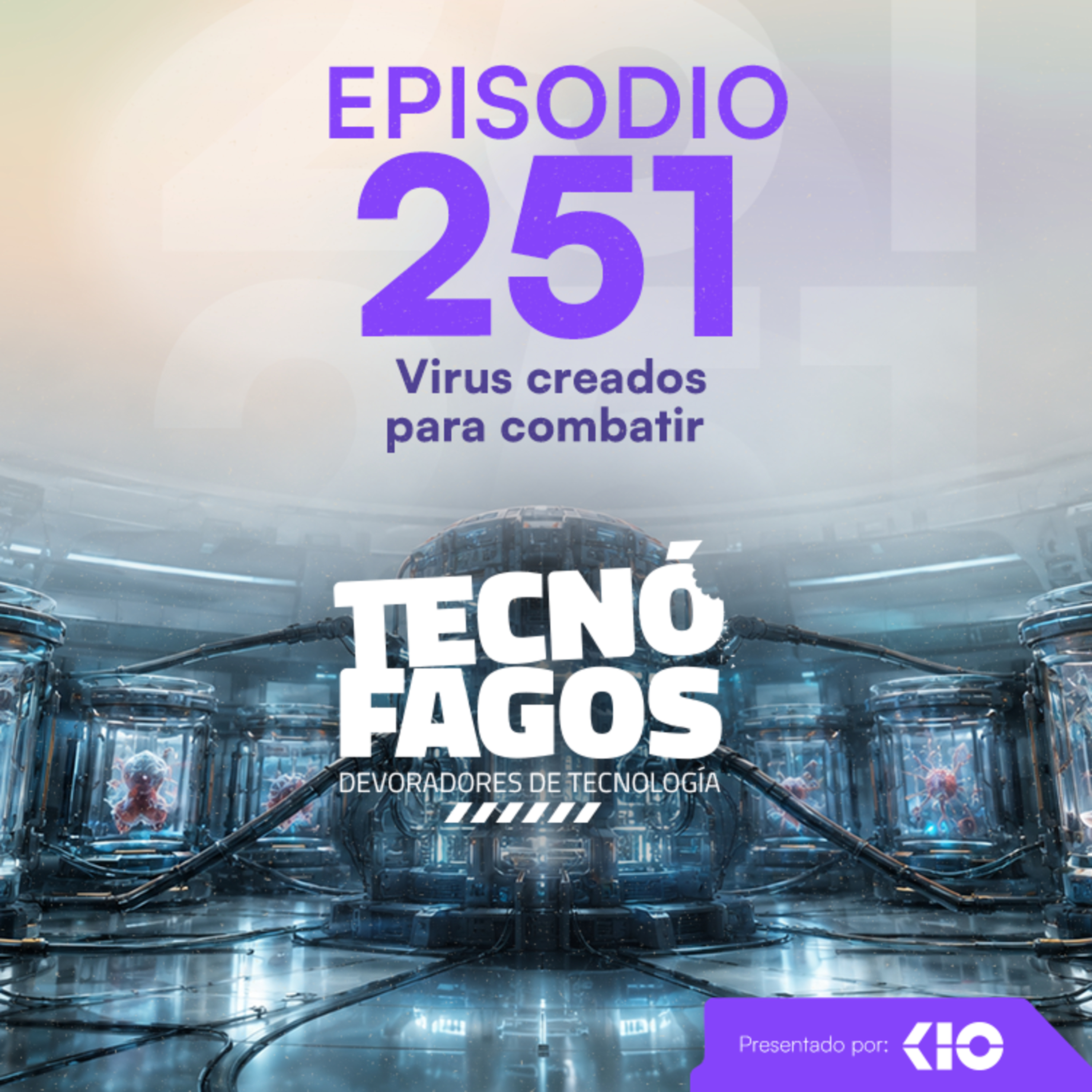Ep. 251: Virus creados para combatir