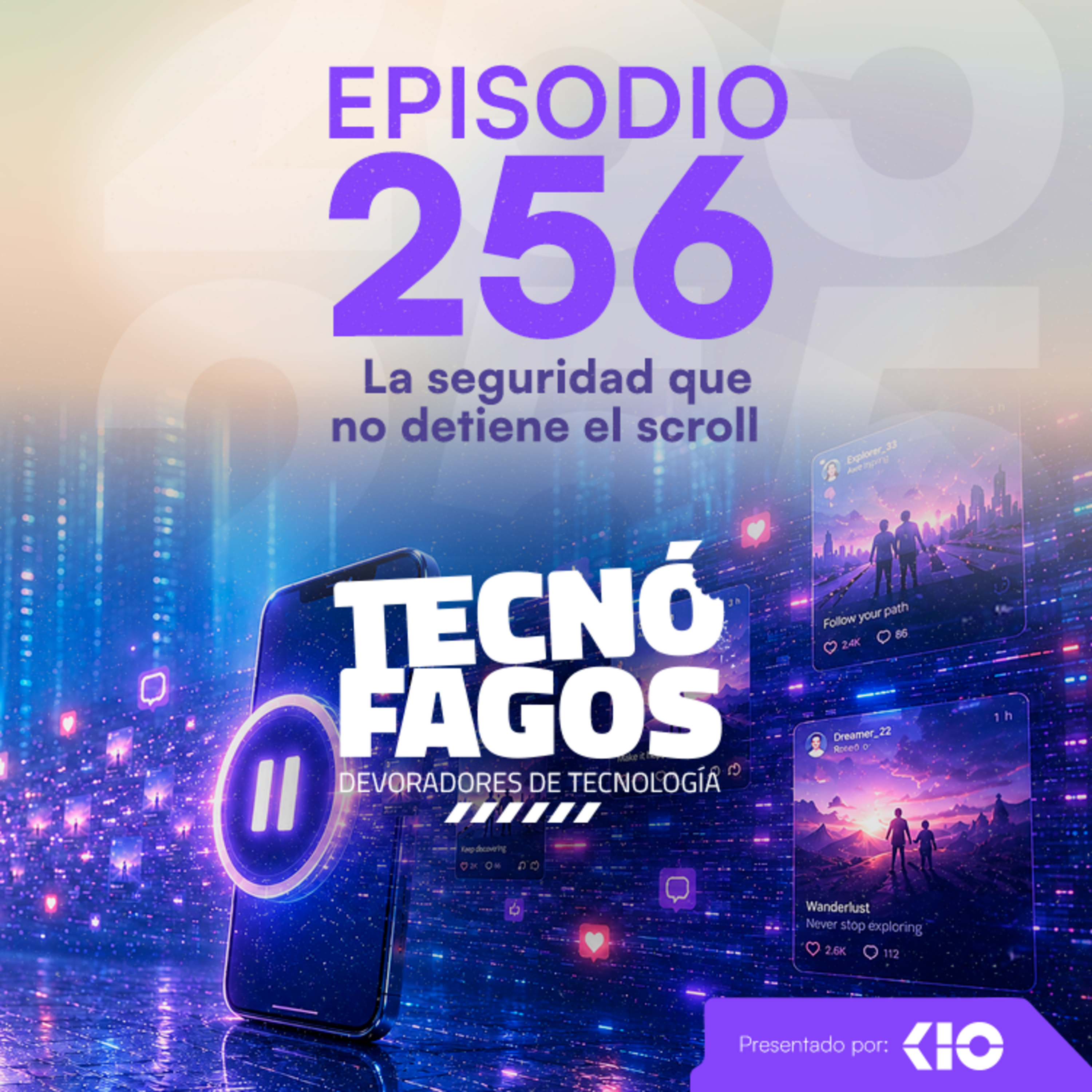 Ep. 256: La seguridad que no detiene el scroll episode artwork