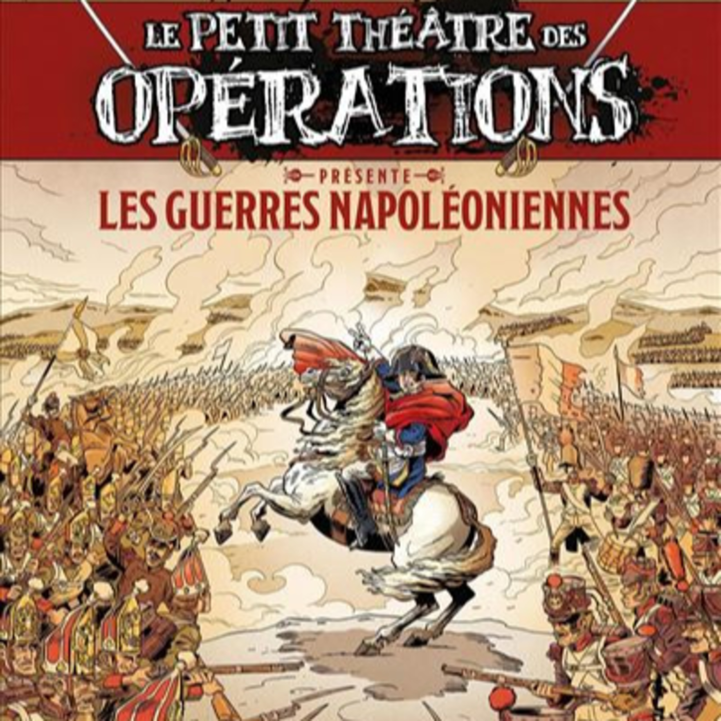 Le petit theatre des opérations Les guerres napoléoniennes episode artwork