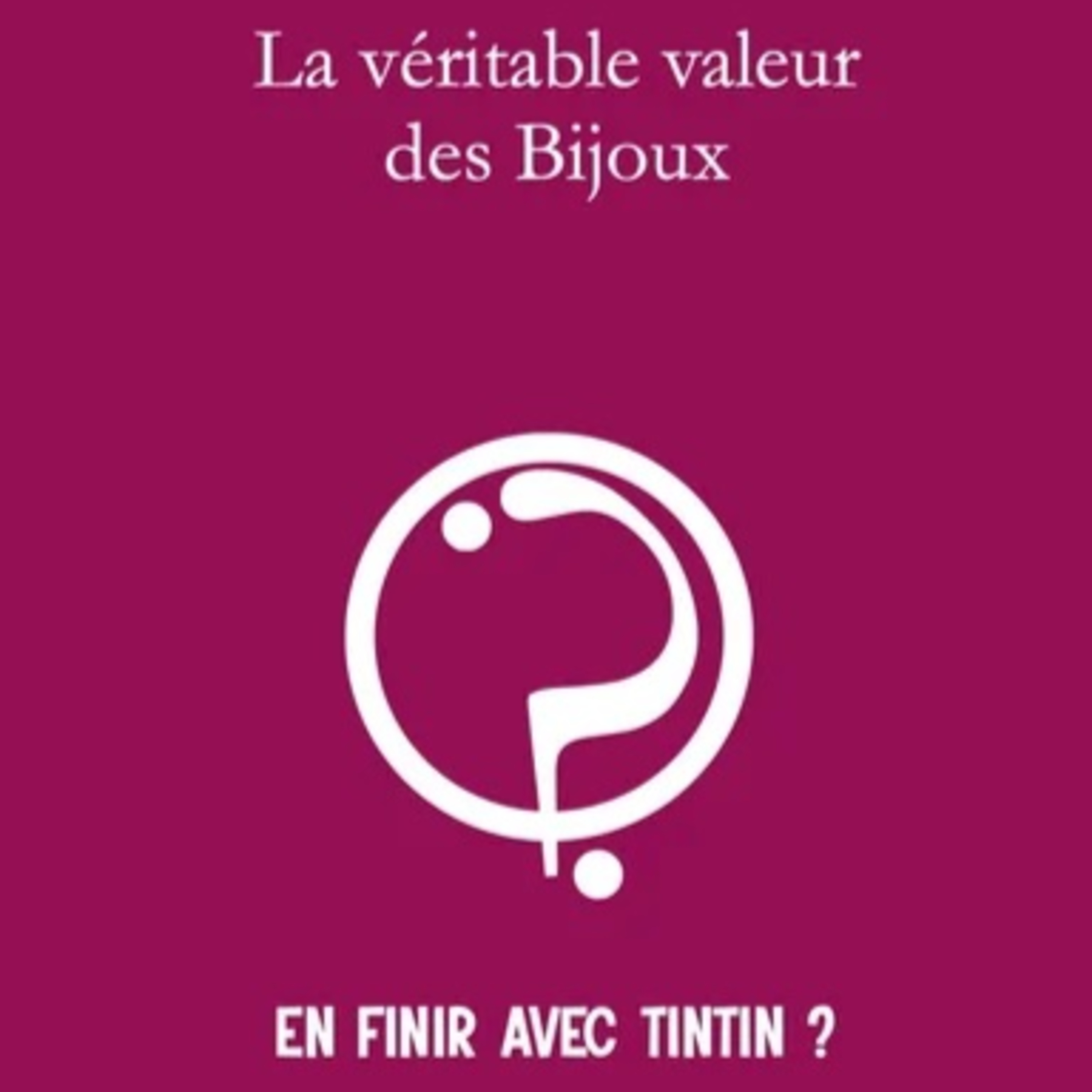 Boulevard Tintin - La véritable valeur des bijoux episode artwork
