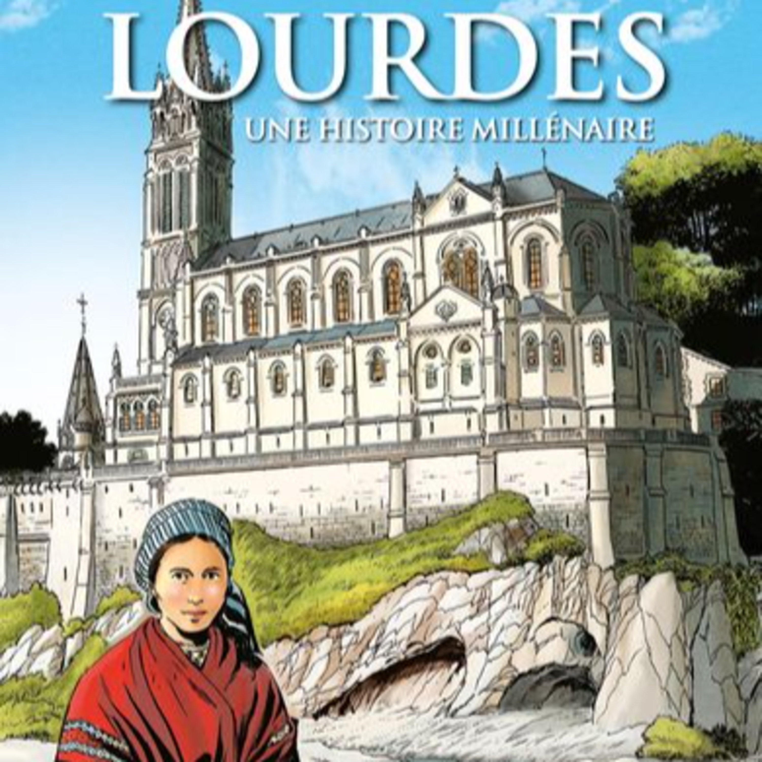 Lourdes Une histoire millénaire episode artwork