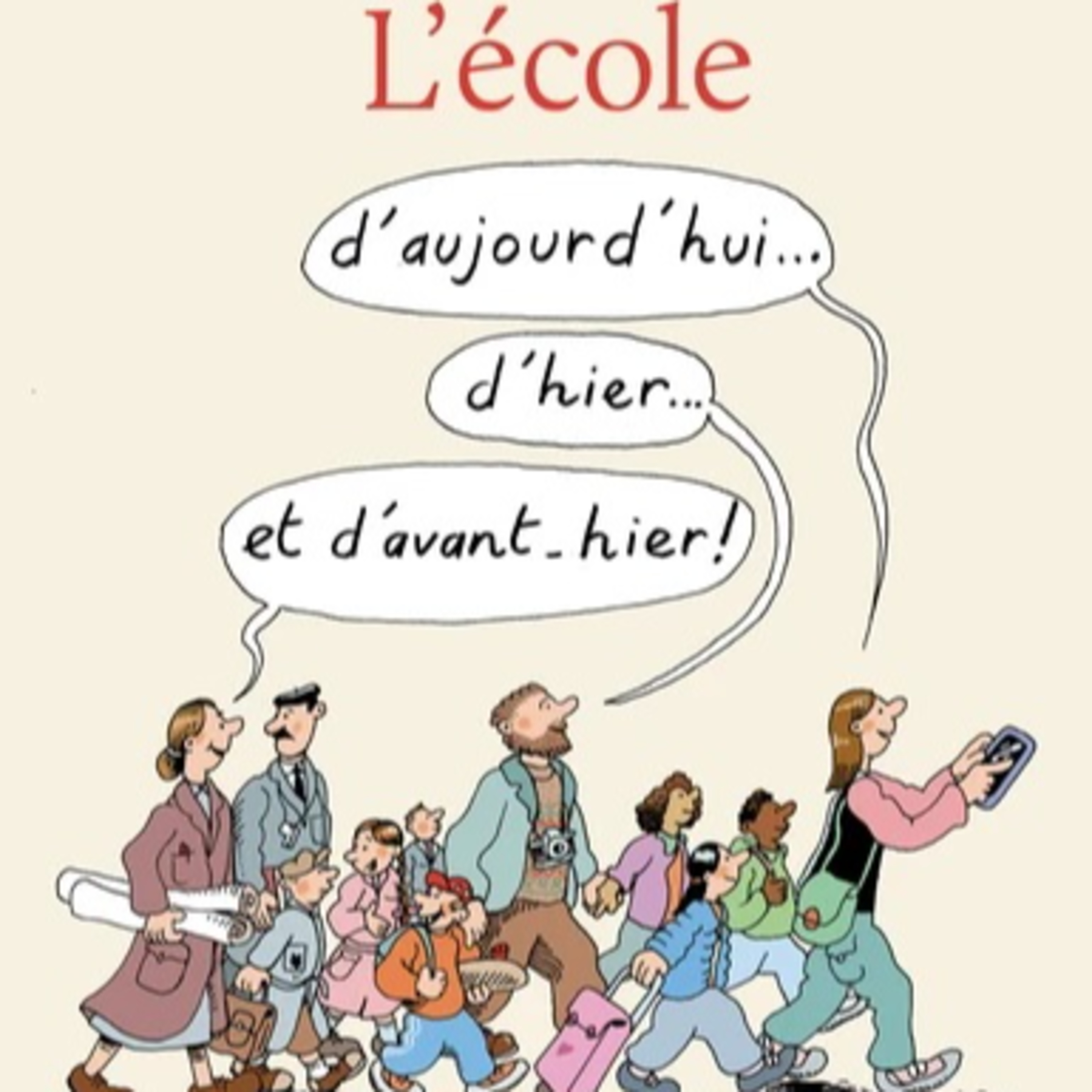 L'école d'aujourd'hui, d'hier et d'avant-hier episode artwork