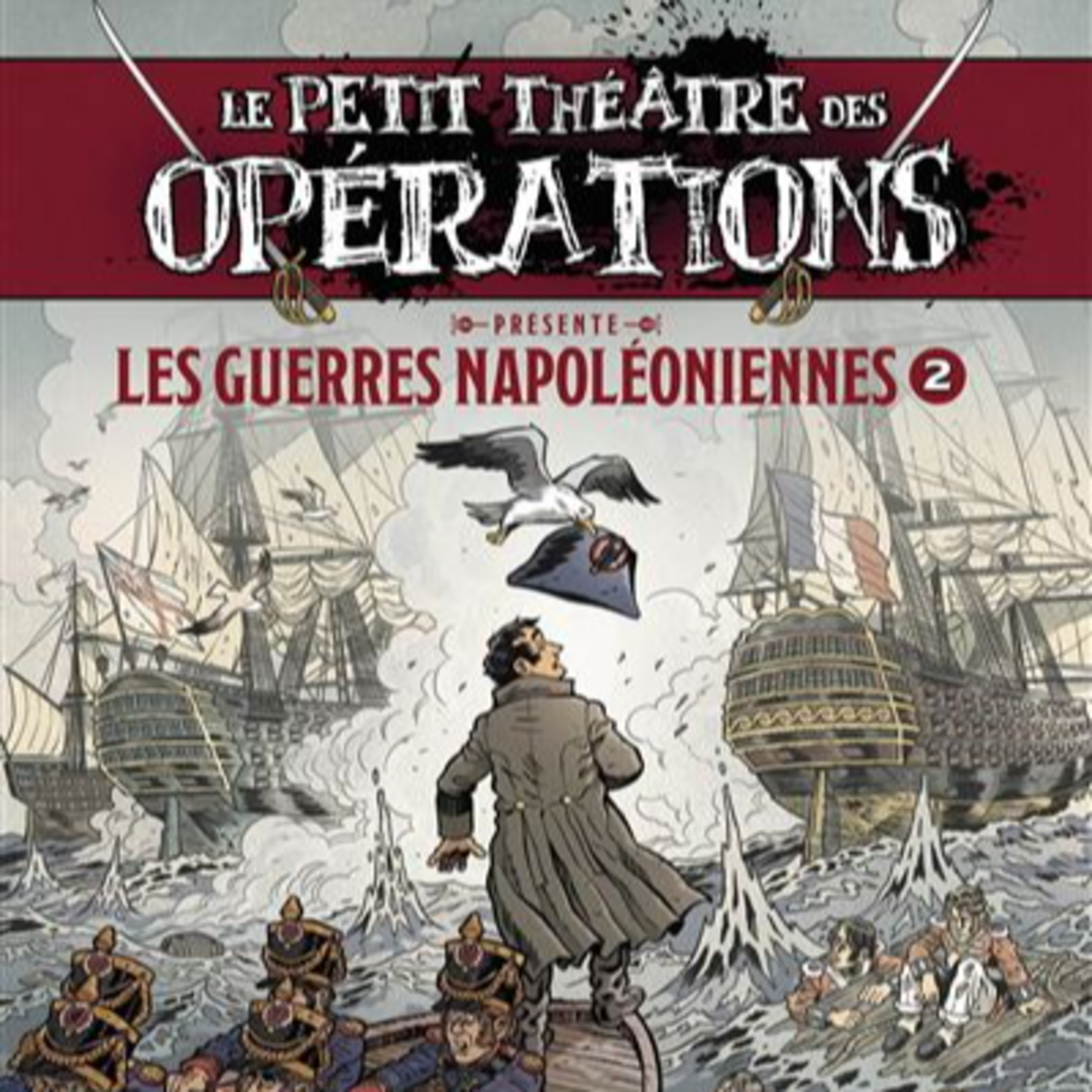 Le petit théâtre des opérations présente Les guerres napoléoniennes 2 episode artwork