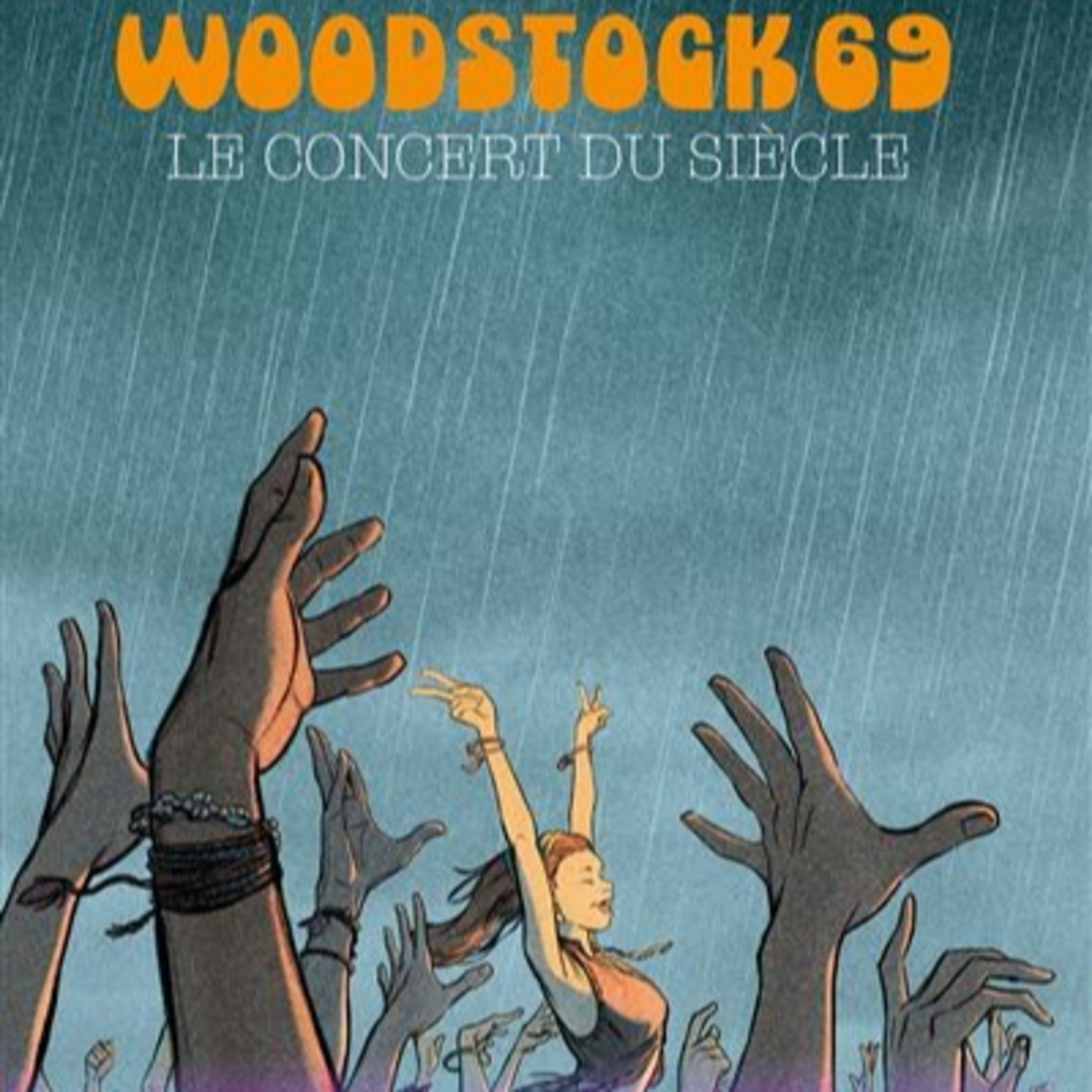 Woodstock 69 Le concert du siècle episode artwork