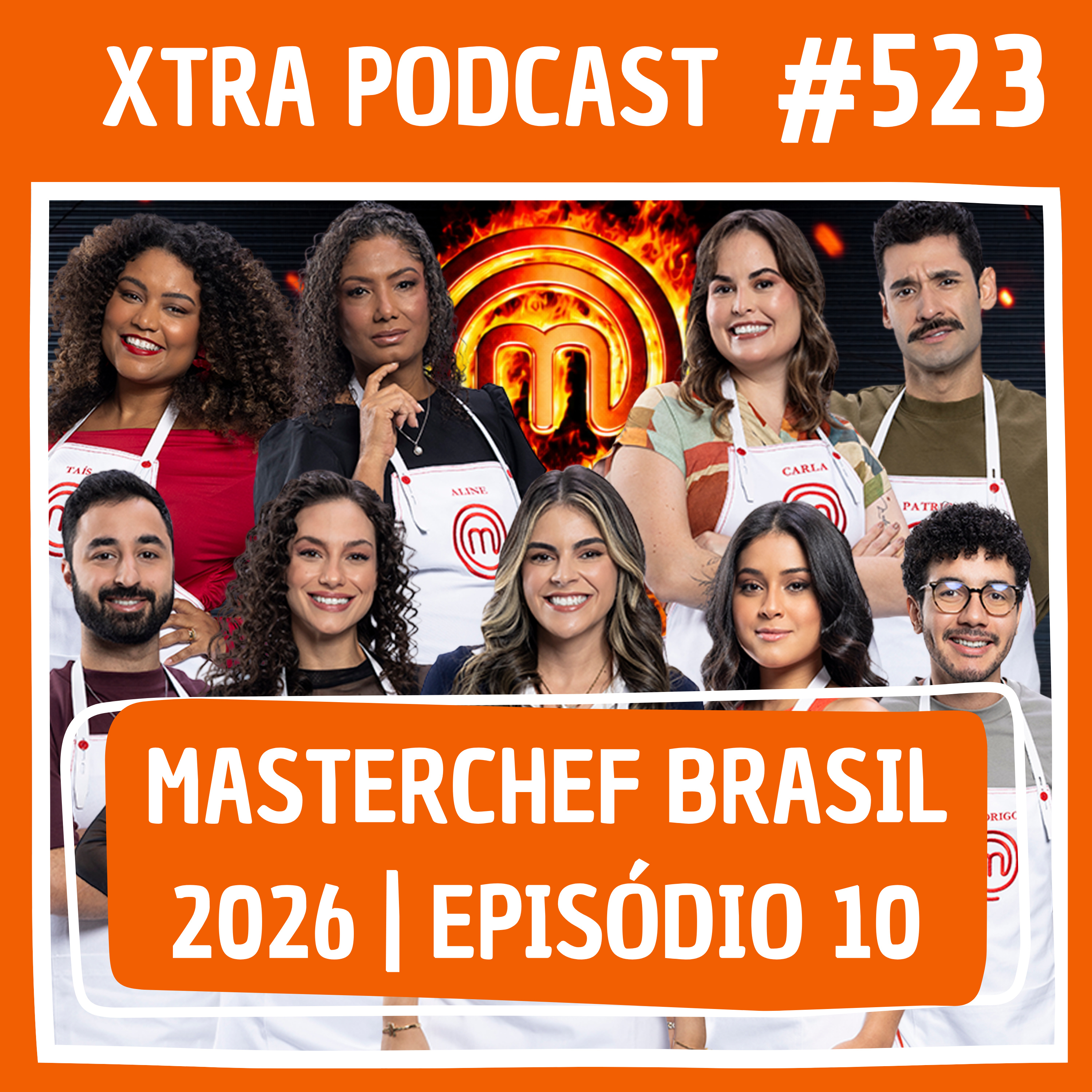 #523 - Rivalidades, revoltas e latinidades! | MasterChefBR 2026: EP10 episode artwork