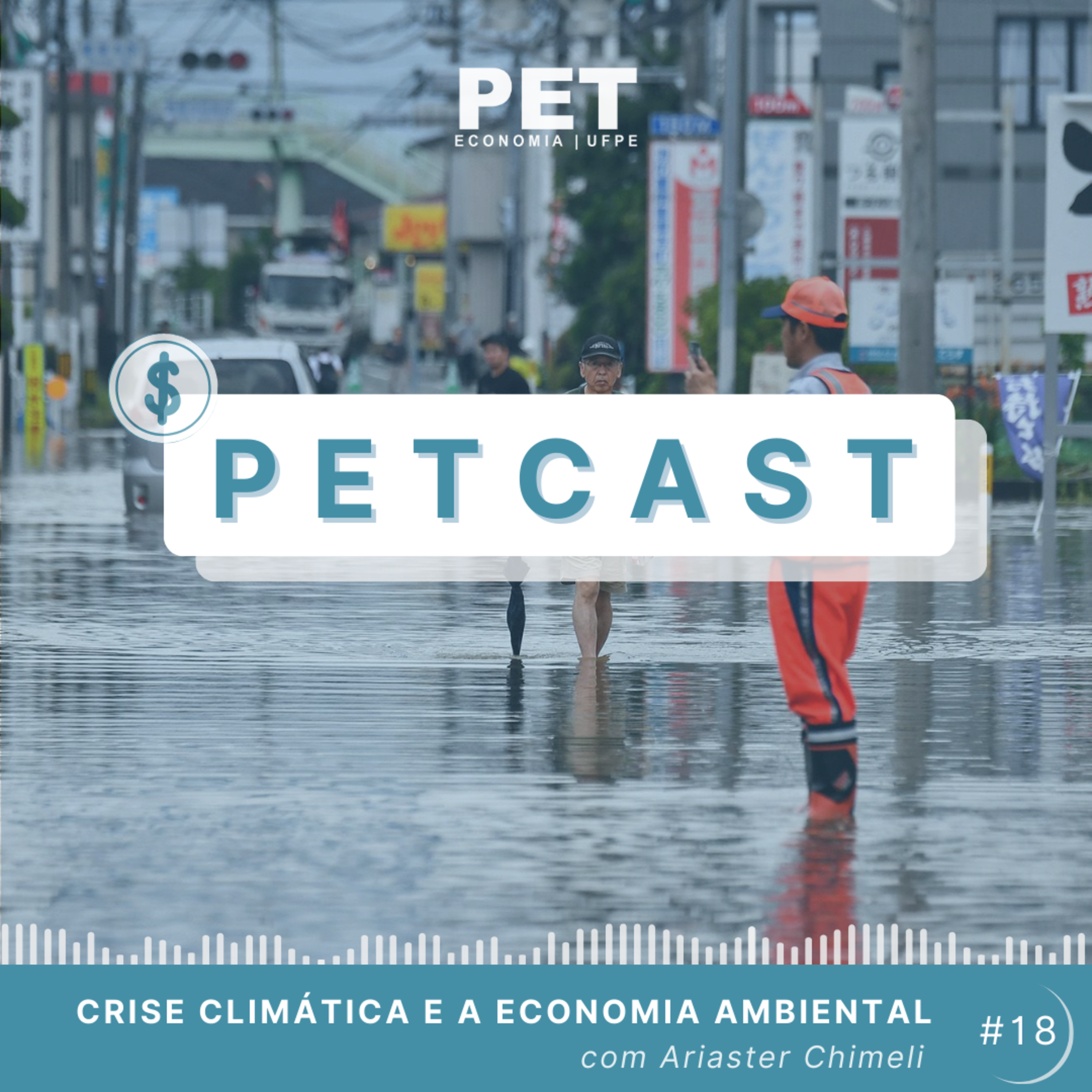 PETCast Nº18 - Crise Climática e a Economia Ambiental episode artwork