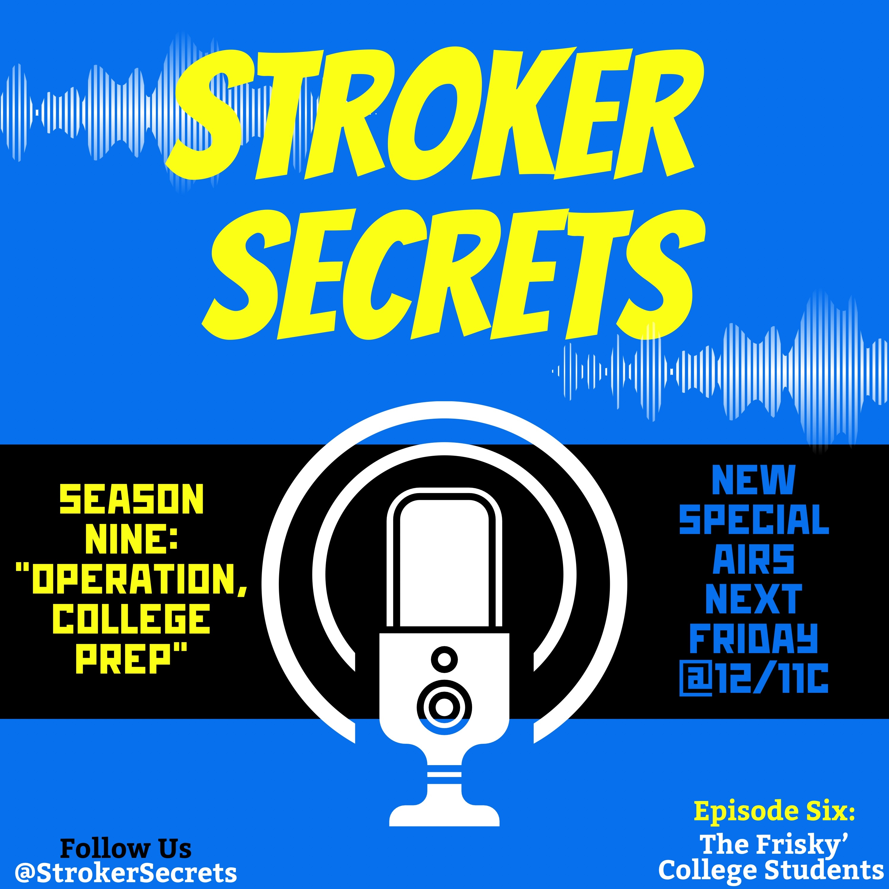 Stroker Secret’s Podcast