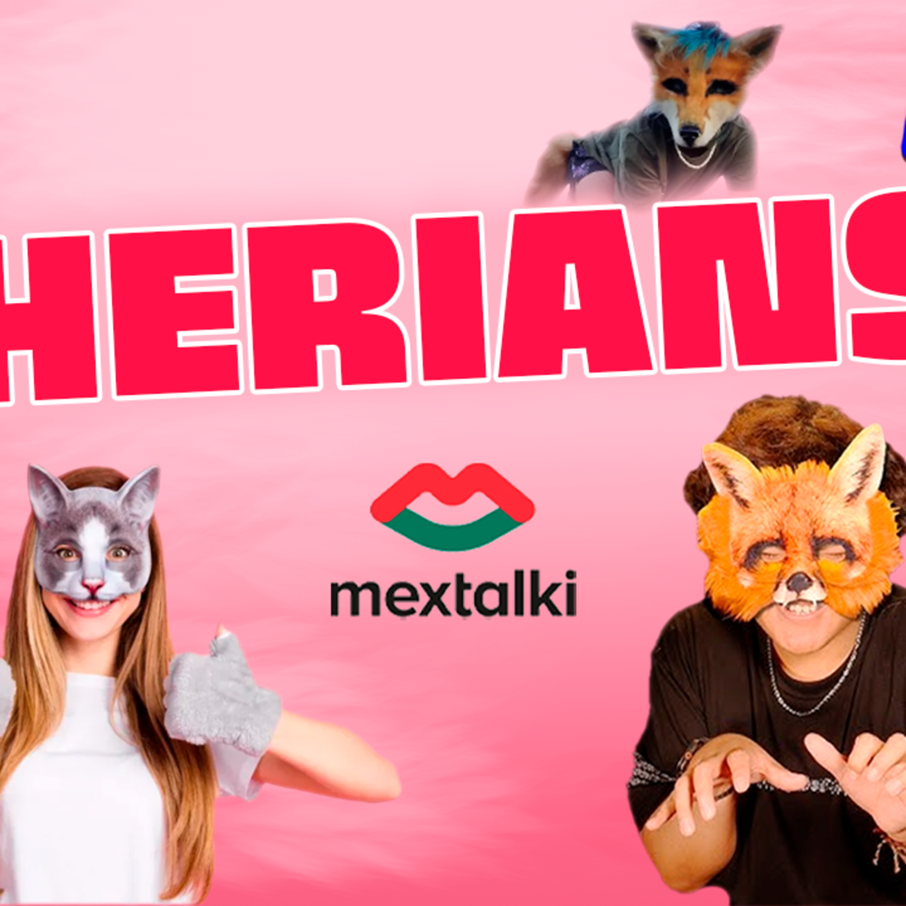 PODCAST "cheleando con Mextalki": #164 - Los THERIANS