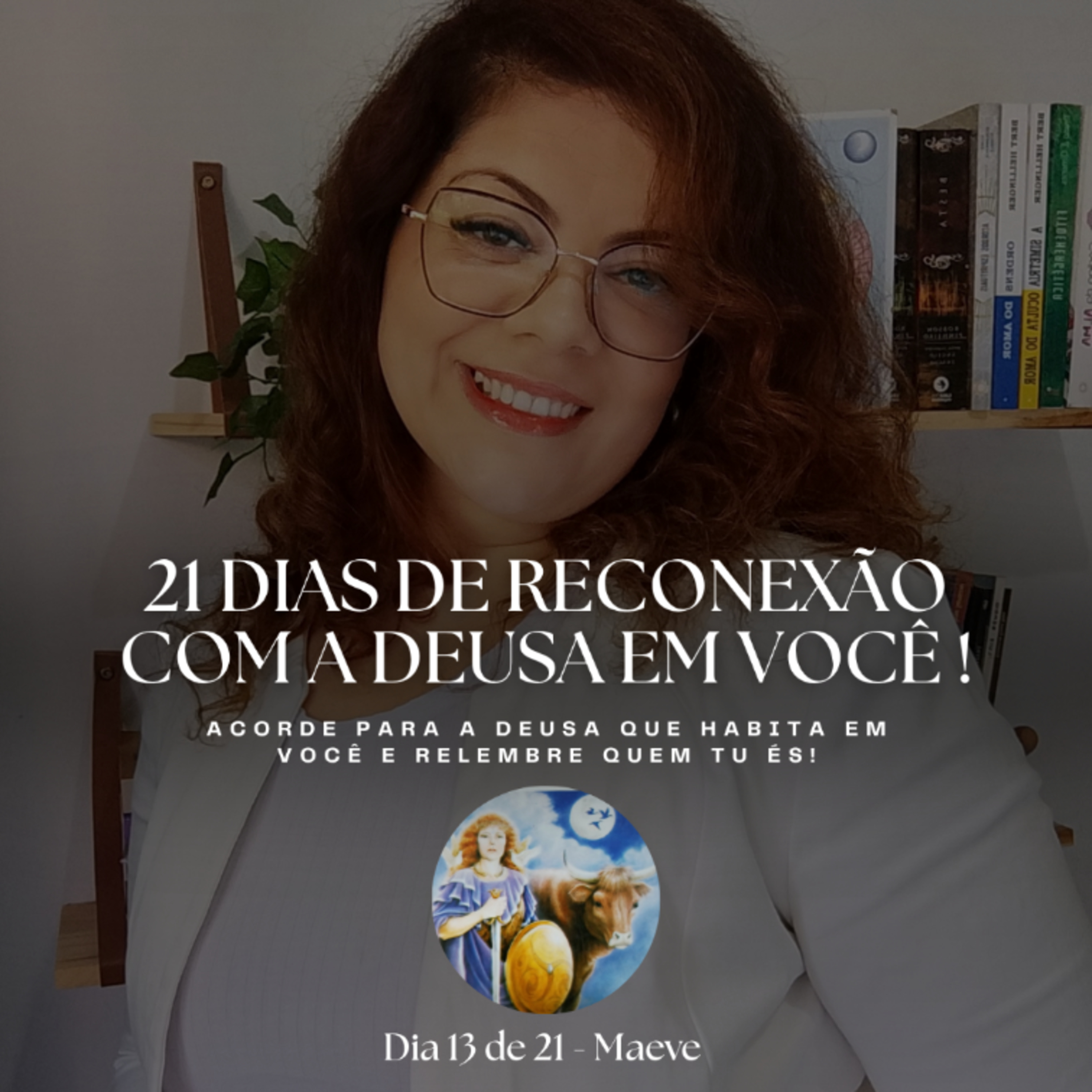 21 dias de Reconexão com a Deusa em você! EP. 13 Maeve episode artwork