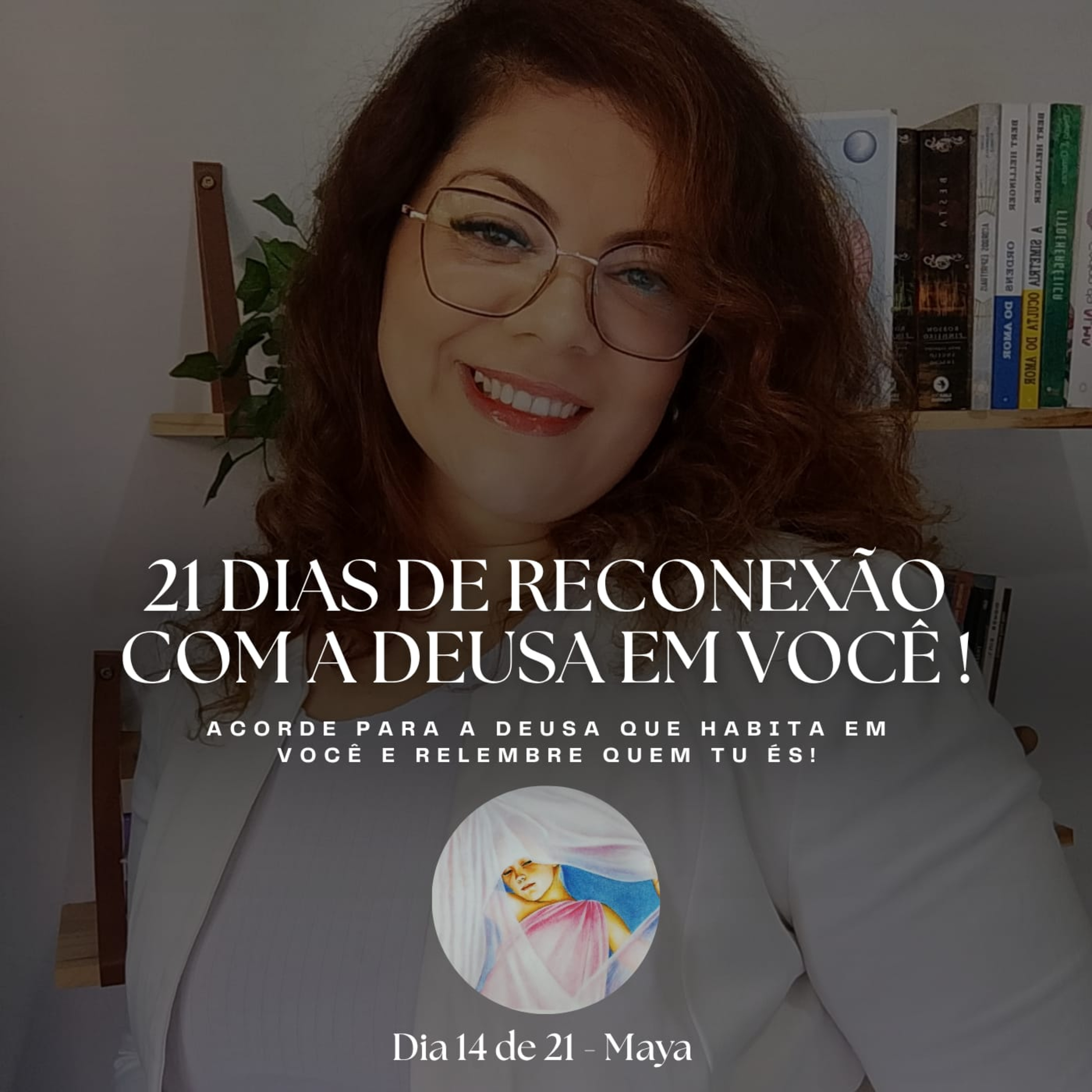 21 dias de Reconexão com a Deusa em você! EP. 14 Maya episode artwork