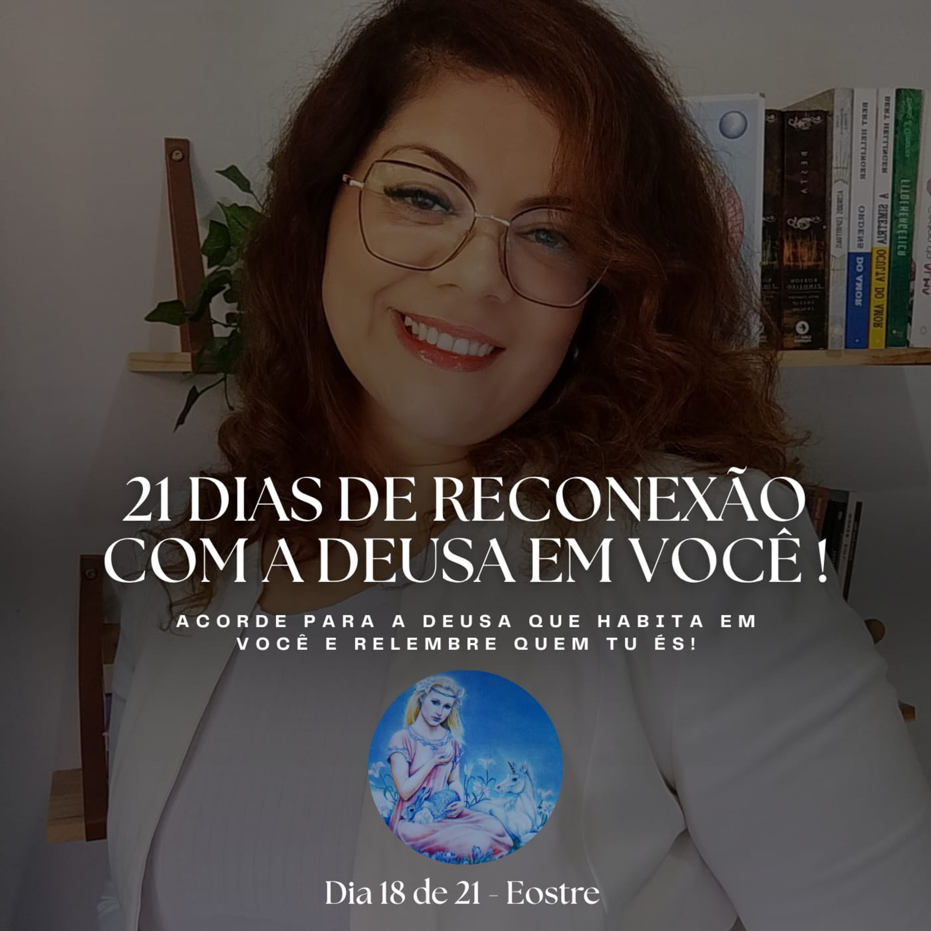 21 dias de Reconexão com a Deusa em você! EP. 18 Eostre episode artwork
