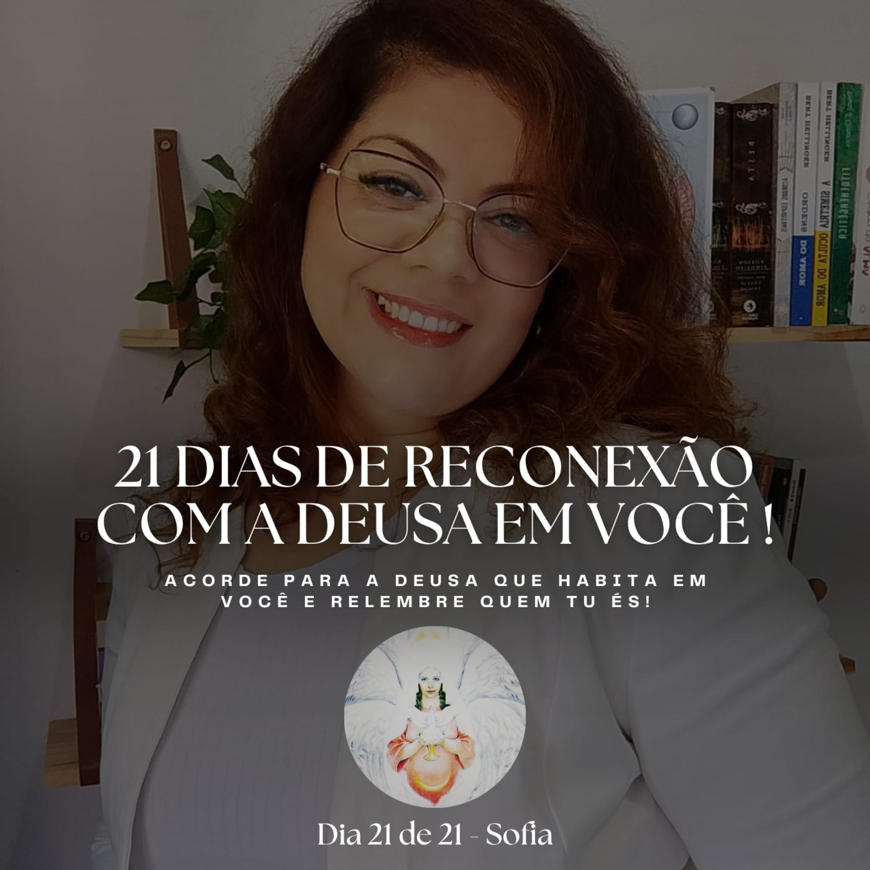 21 dias de Reconexão com a Deusa em você! EP. 21 Sofia episode artwork