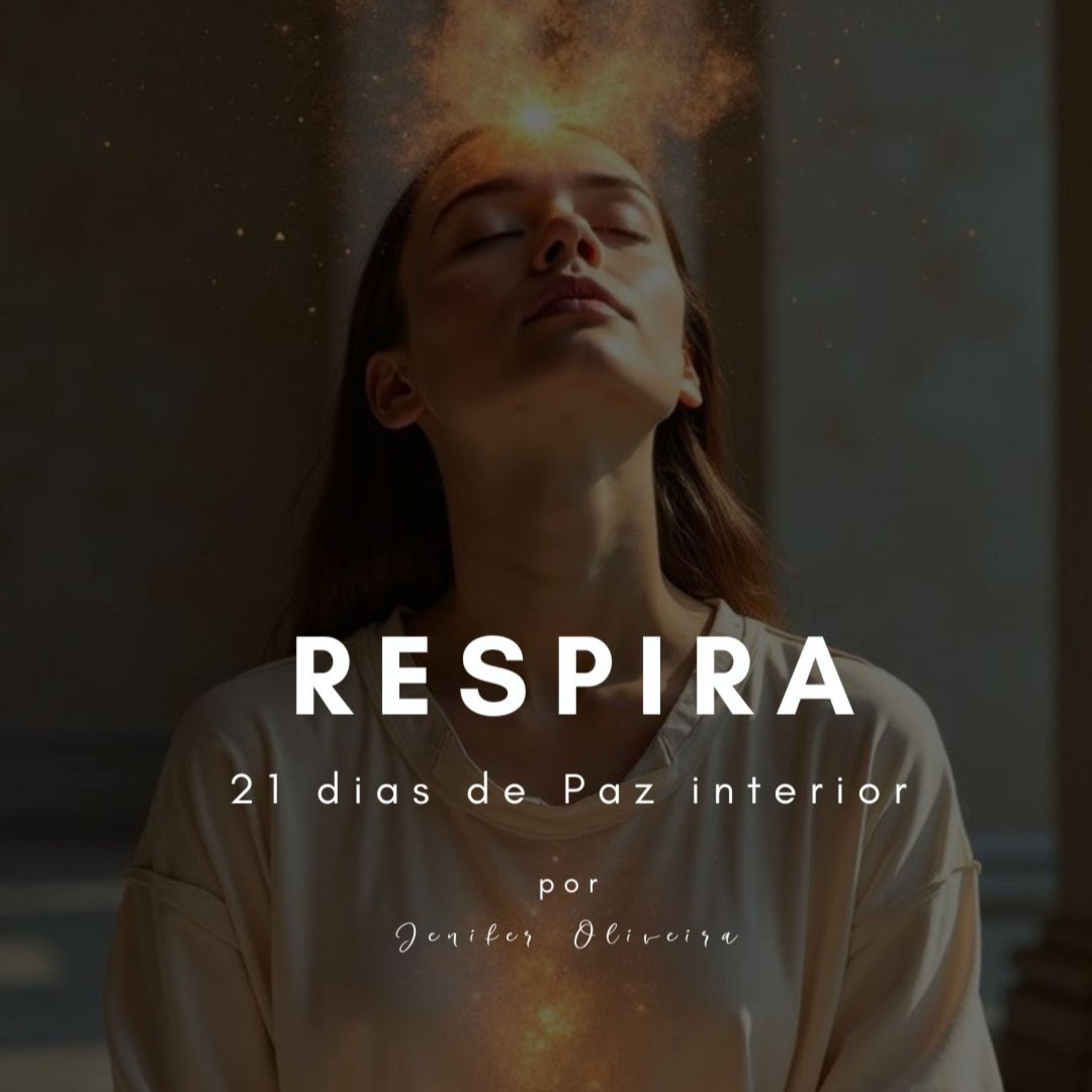 Respira - Jornada de 21 dias de Paz Interior - Dia 1 – Respira e Chega ao Presente episode artwork