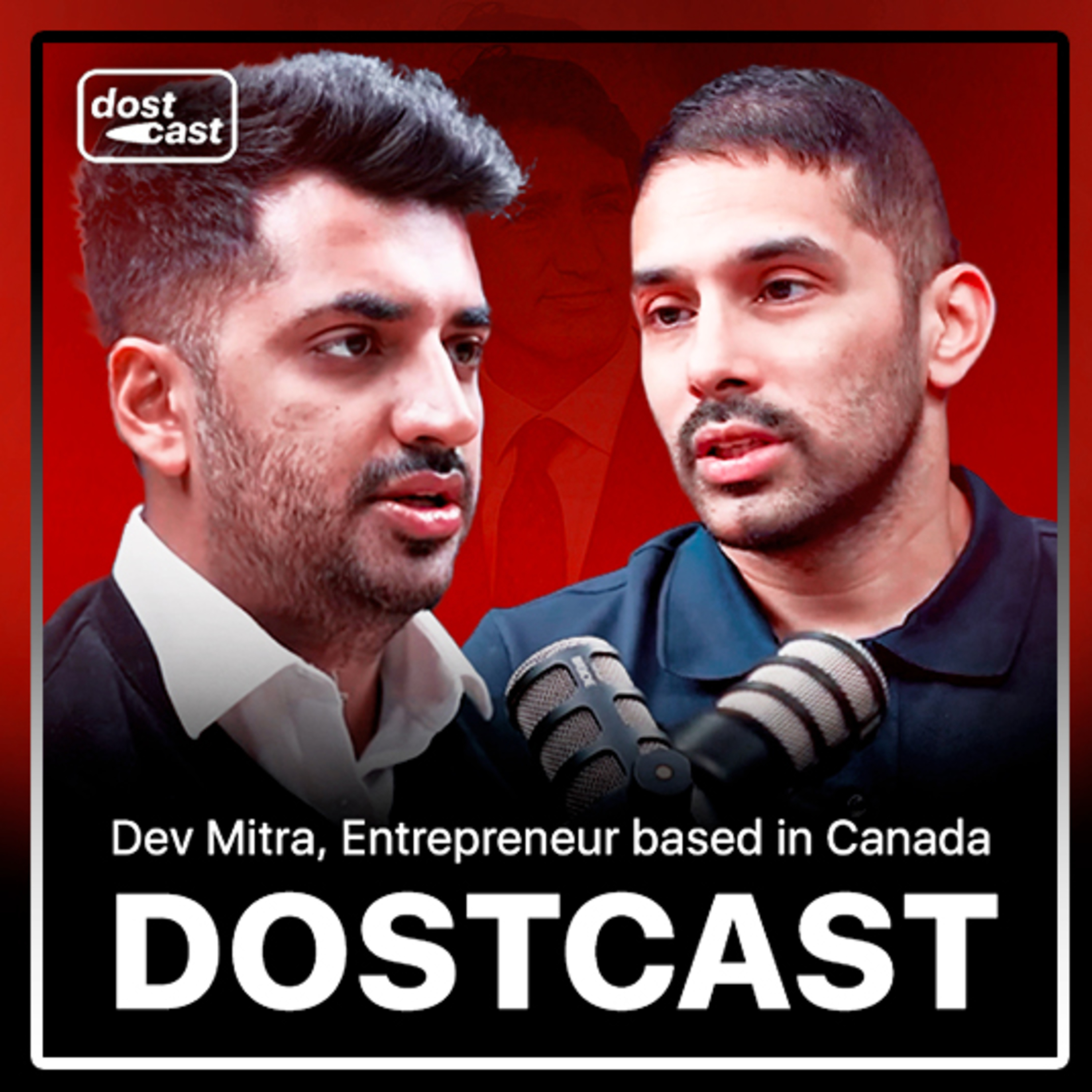 India-Canada Relations: Immigration, Entrepreneurship, and Struggles | Dostcast w/ Dev Mitra episode artwork