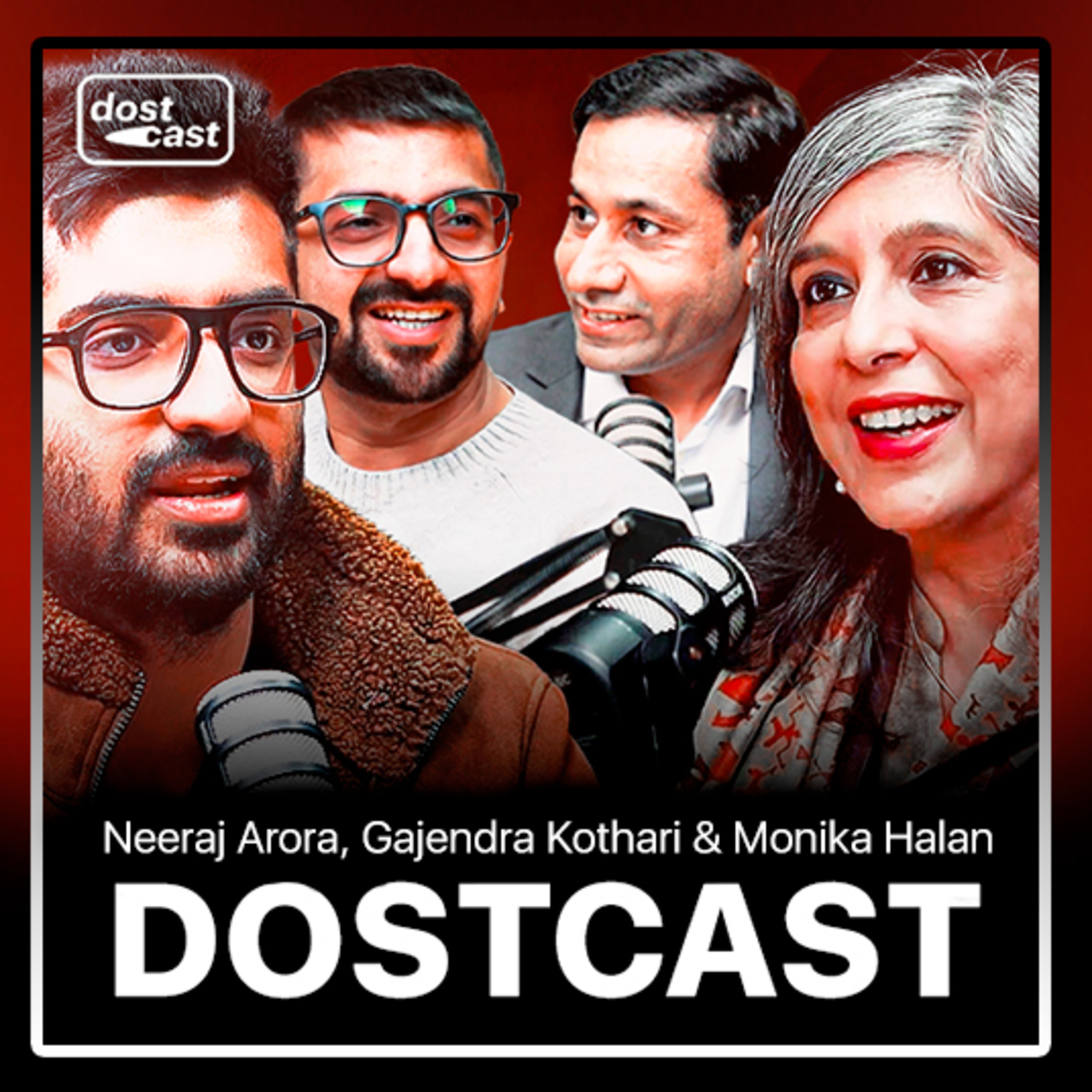 How to Start Investing in 2025 ft. Neeraj Arora, Monika Halan, and Gajendra Kothari | Dostcast episode artwork