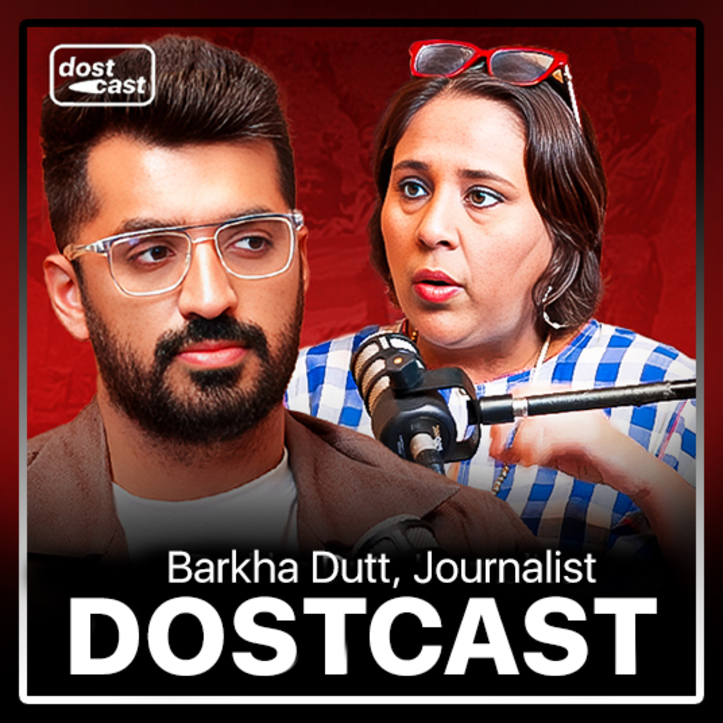 Barkha Dutt on Radia Tapes, Kargil War and Fearless Journalism | Dostcast