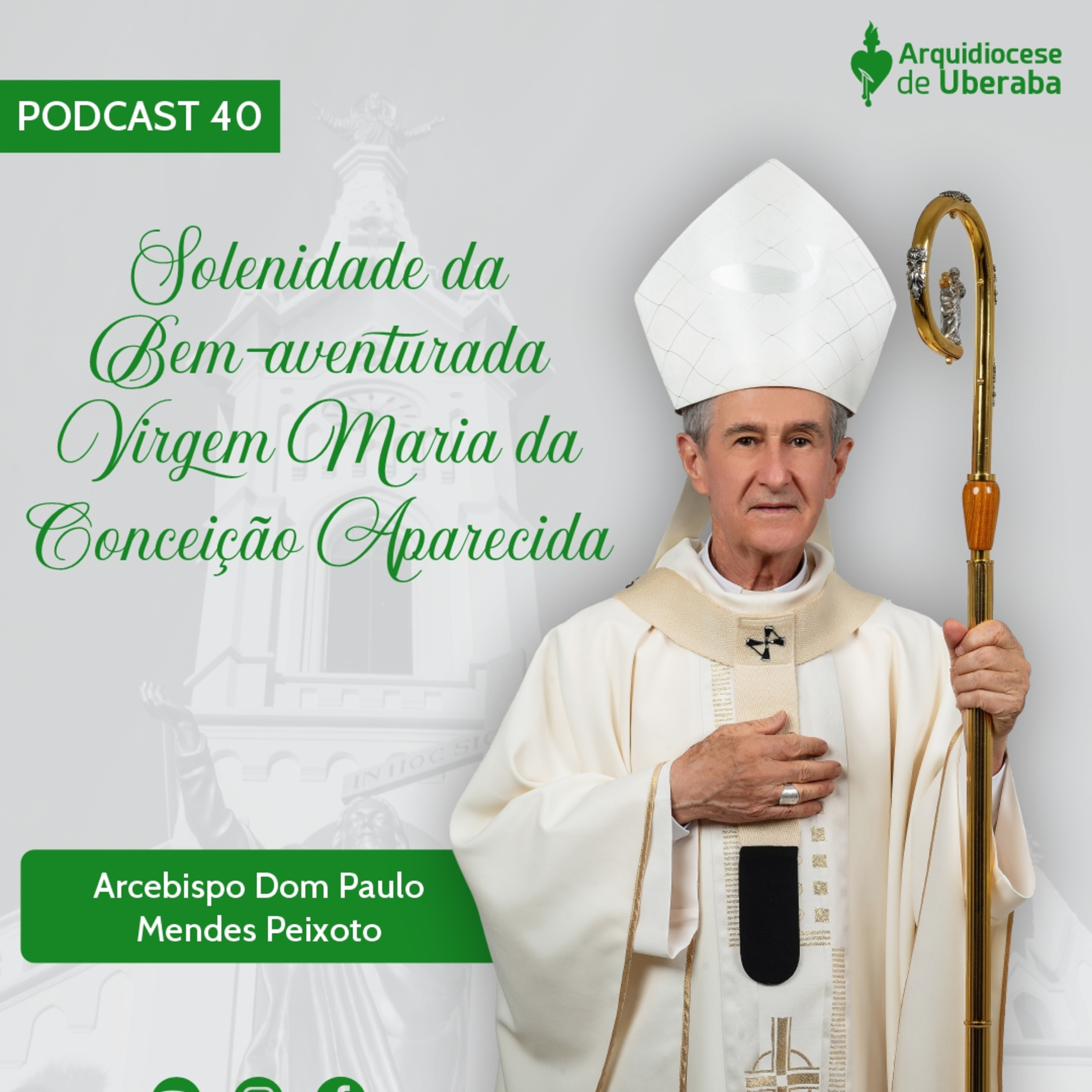 Dom Paulo #40 - Solenidade da Bem-aventurada Virgem Maria da Conceição Aparecida 12/10/25 episode artwork
