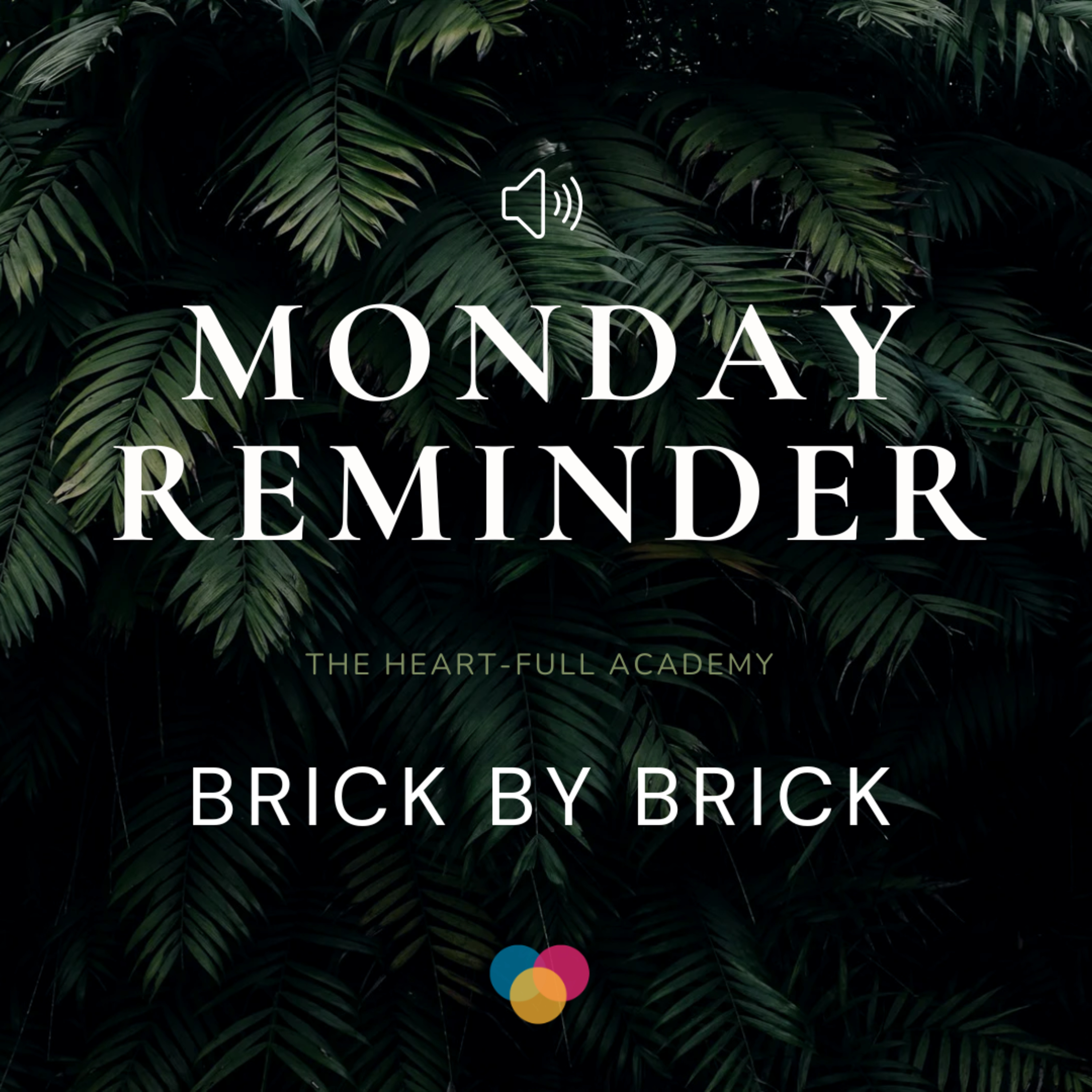 093 - Monday Reminder: Brick by Brick episode artwork