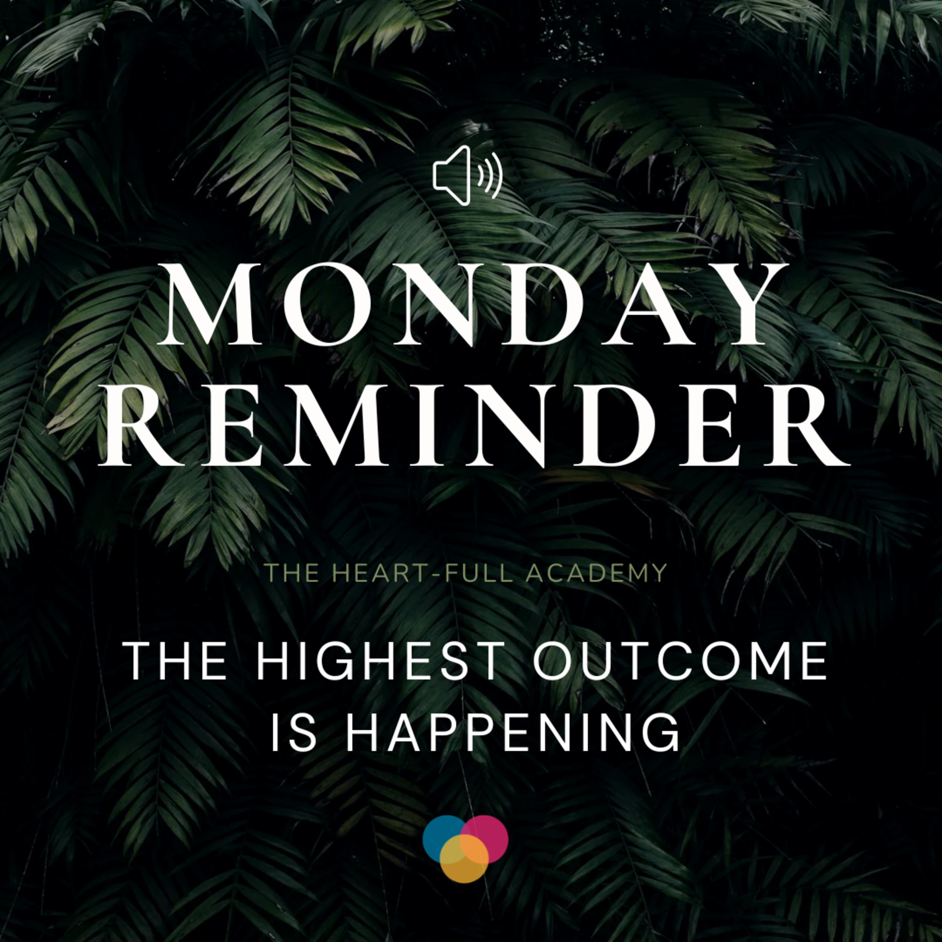 091 - Monday Reminder: The Highest Outcome Is Happening episode artwork