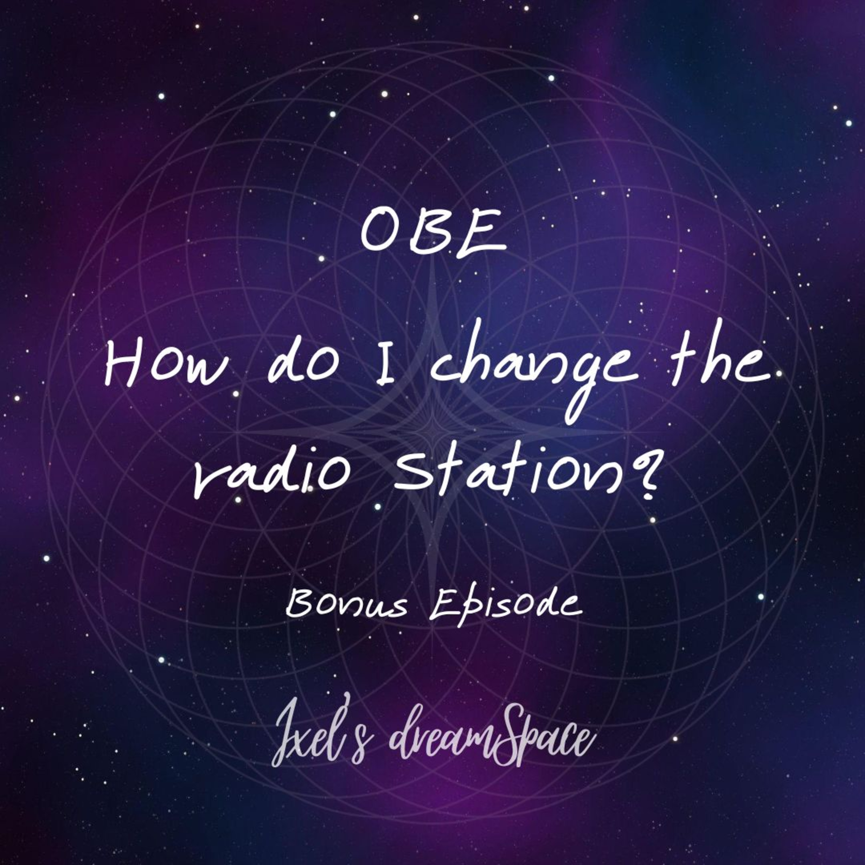 An Out of Body Experience | How do I change the radio station ?  episode artwork