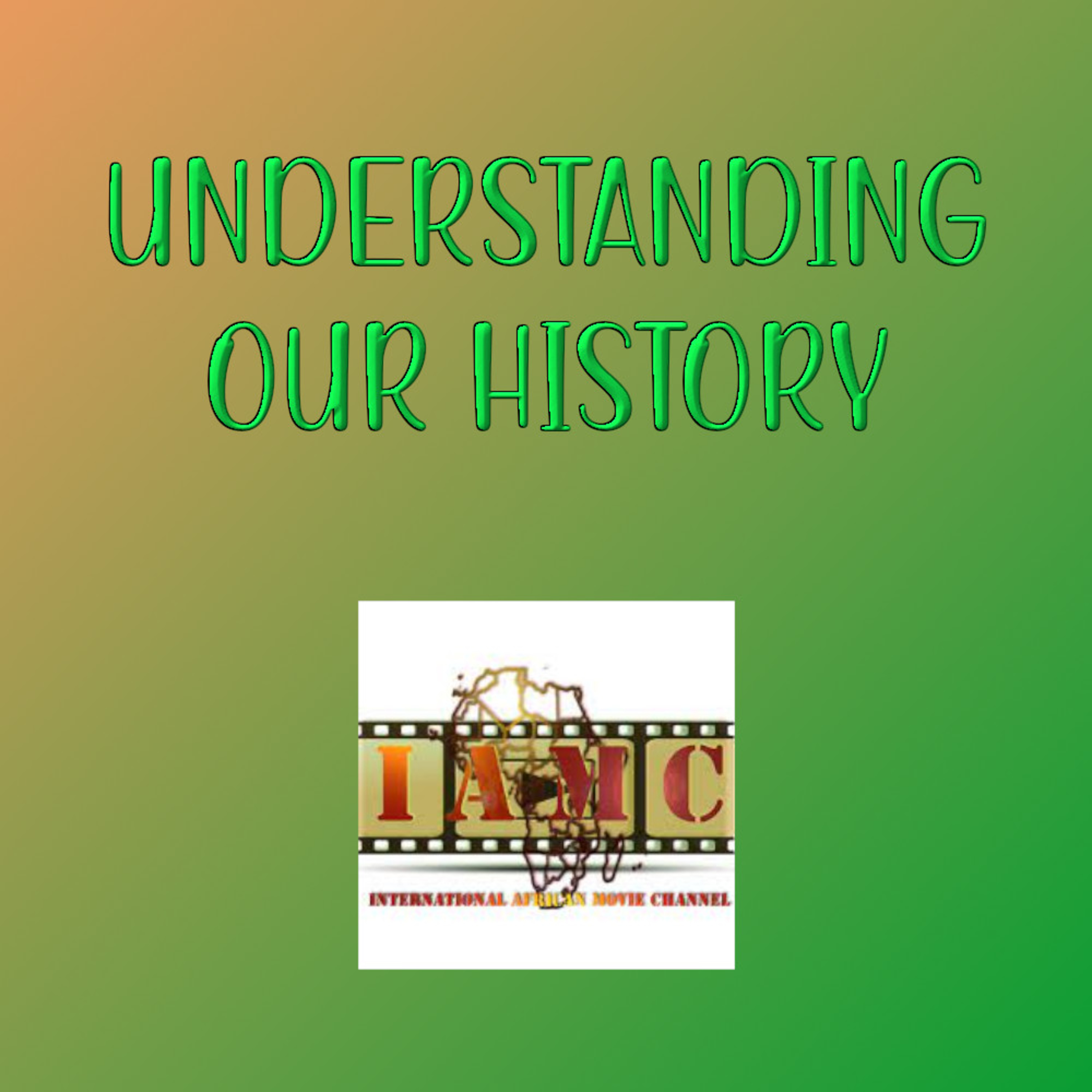 Understanding our History - S1 E1 episode artwork