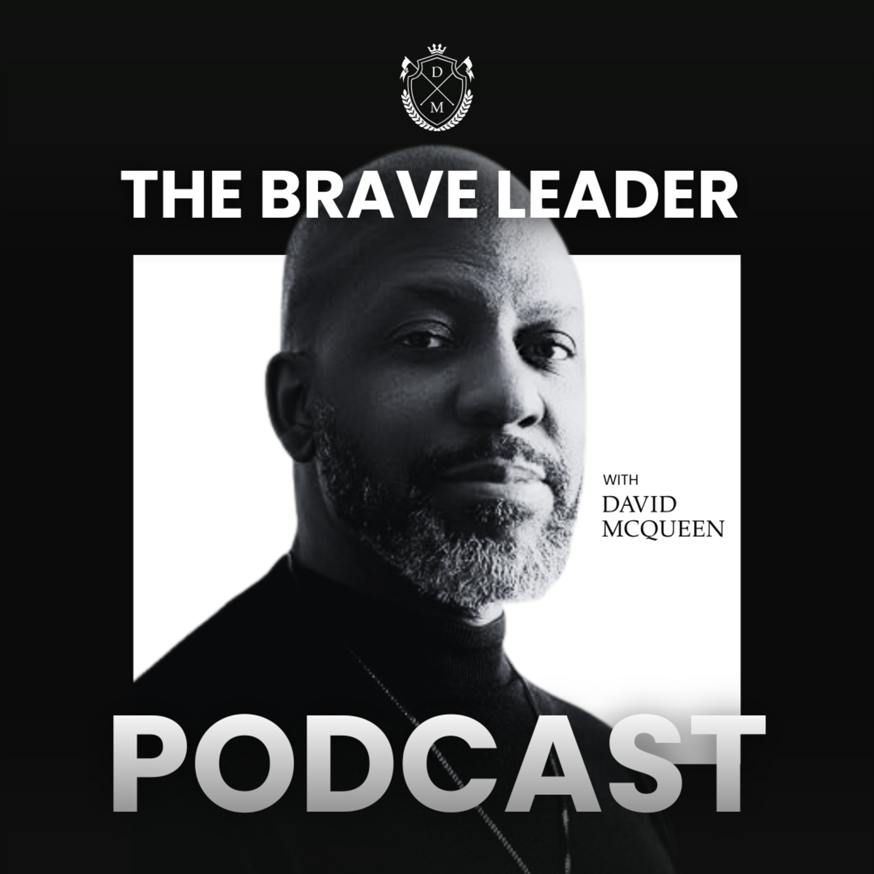 The BRAVE Leader Podcast