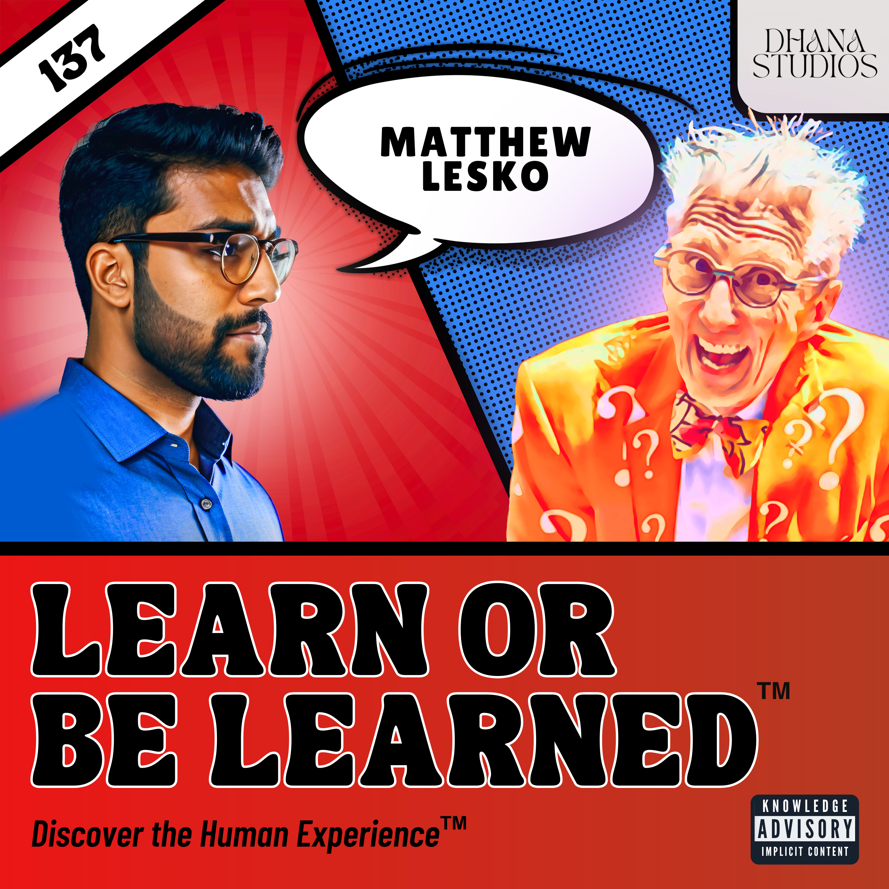 Learn or Be Learned