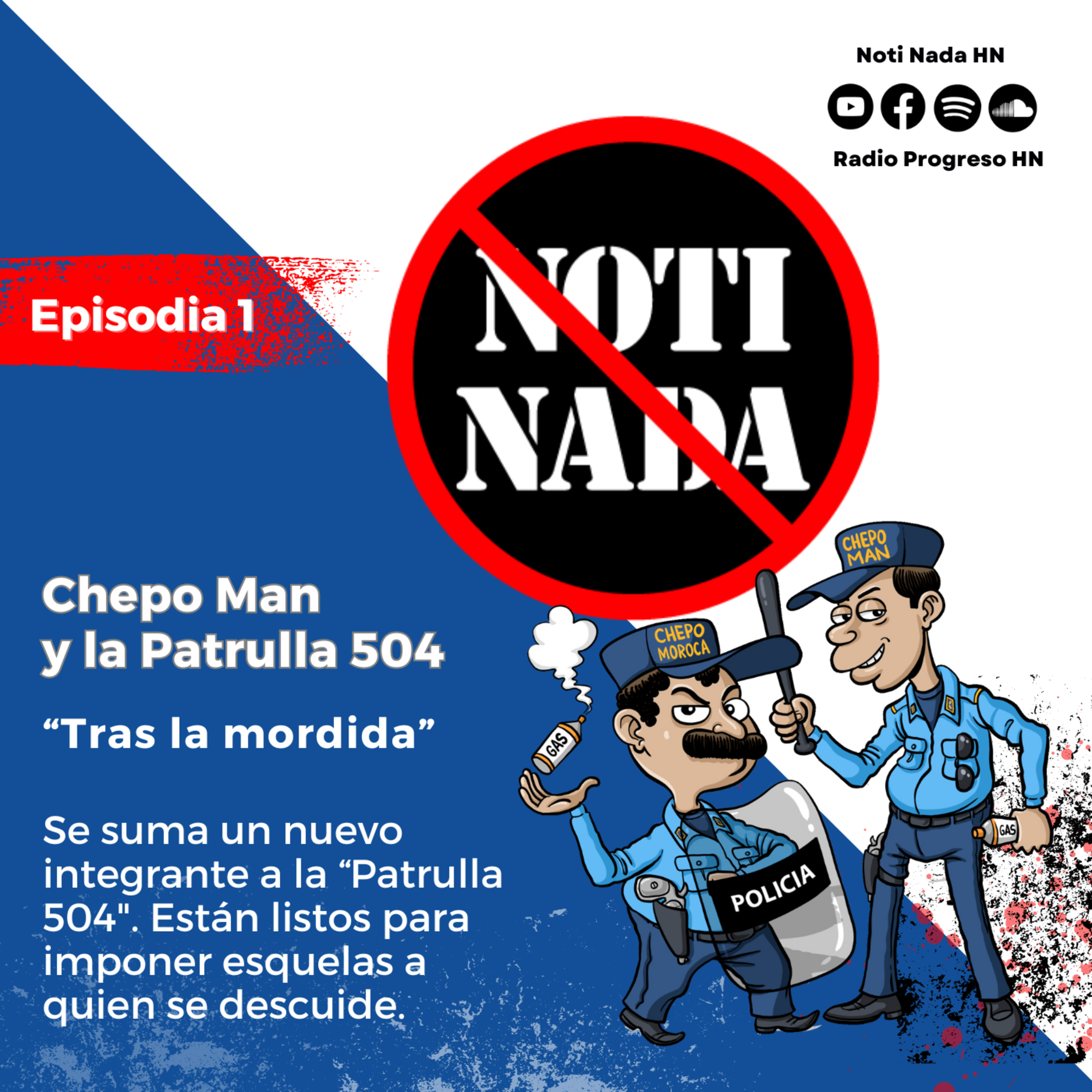 Chepo Man y la Patrulla 504 - Tras la morida - Episodio 1 episode artwork