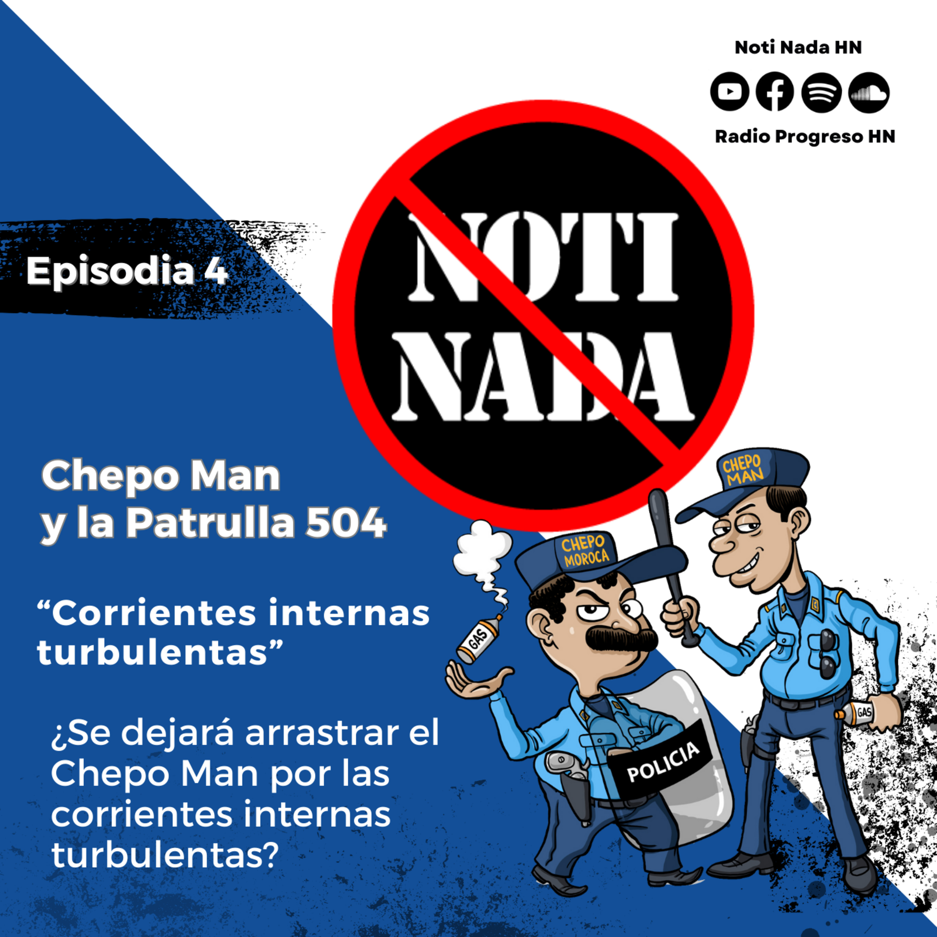 Chepo Man y la Patrulla 504 - “Corrientes internas turbulentas” episode artwork