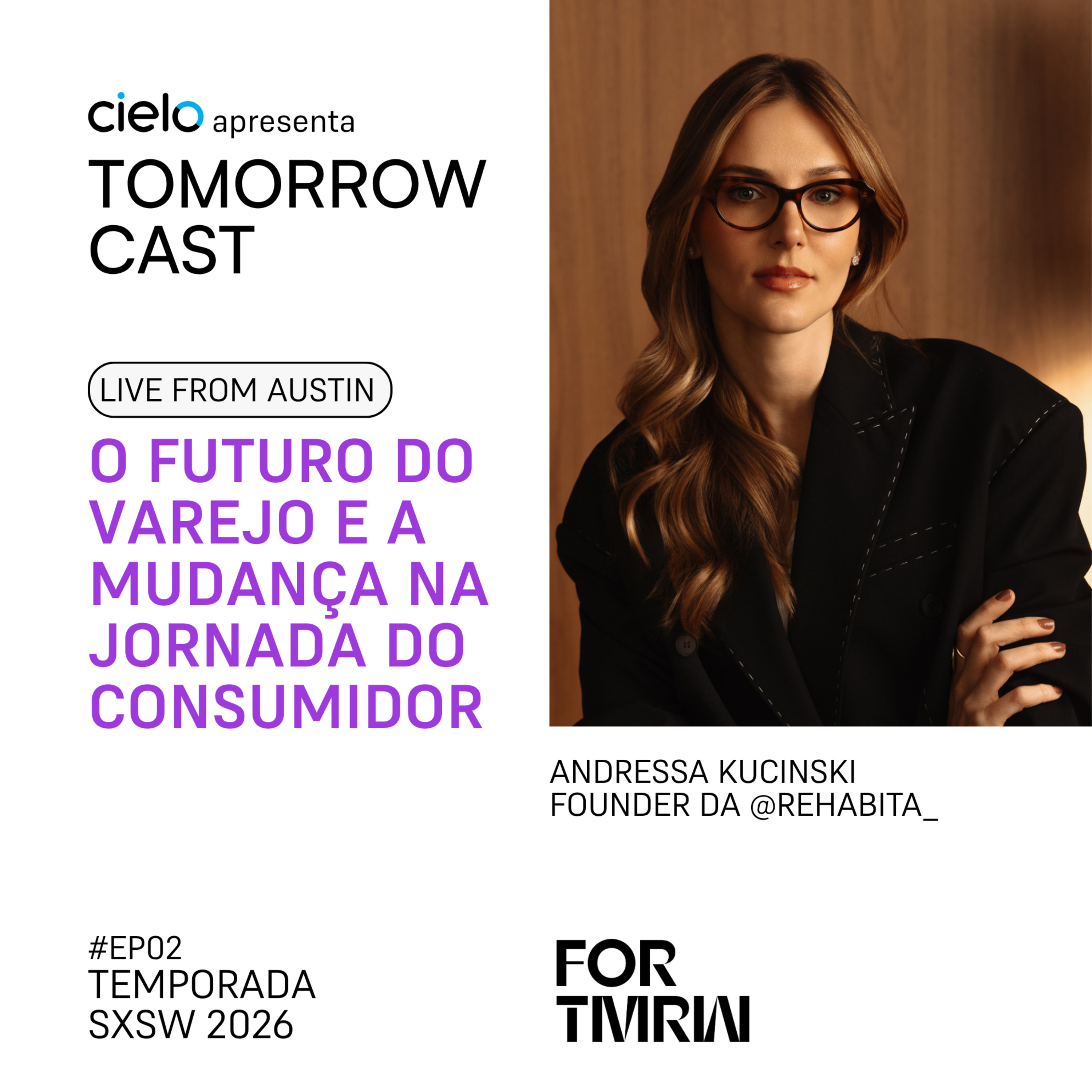 Live SXSW 2026: O futuro do varejo: como a jornada do consumidor está mudando por Andressa Kucisnki