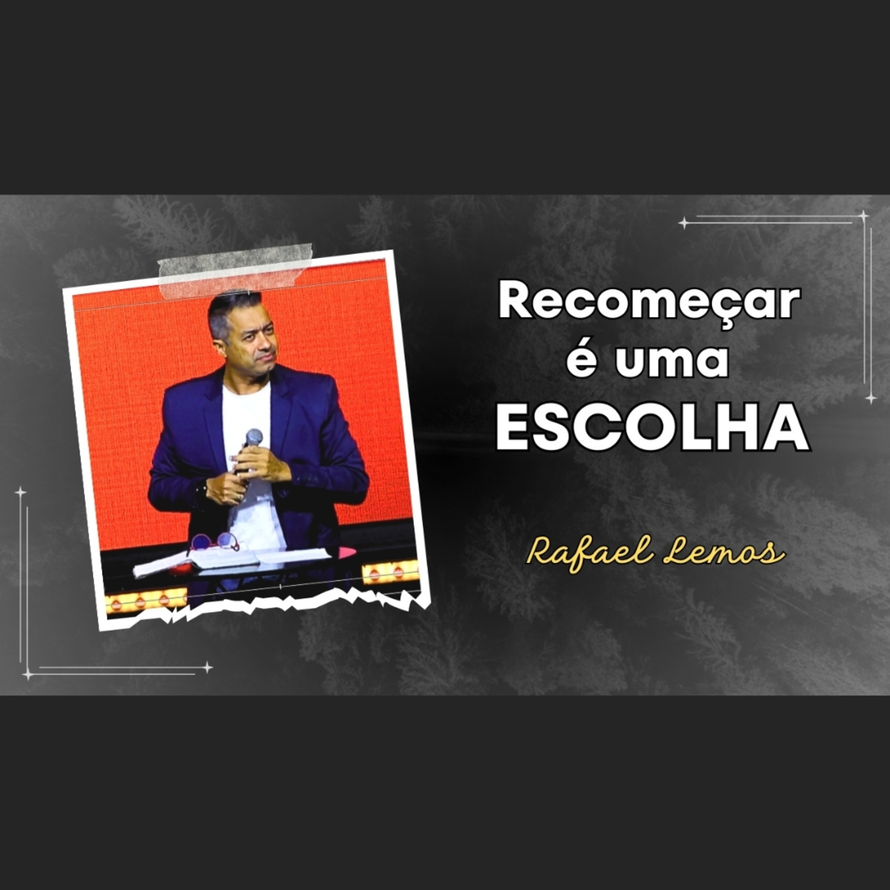 Recomeçar é uma ESCOLHA episode artwork