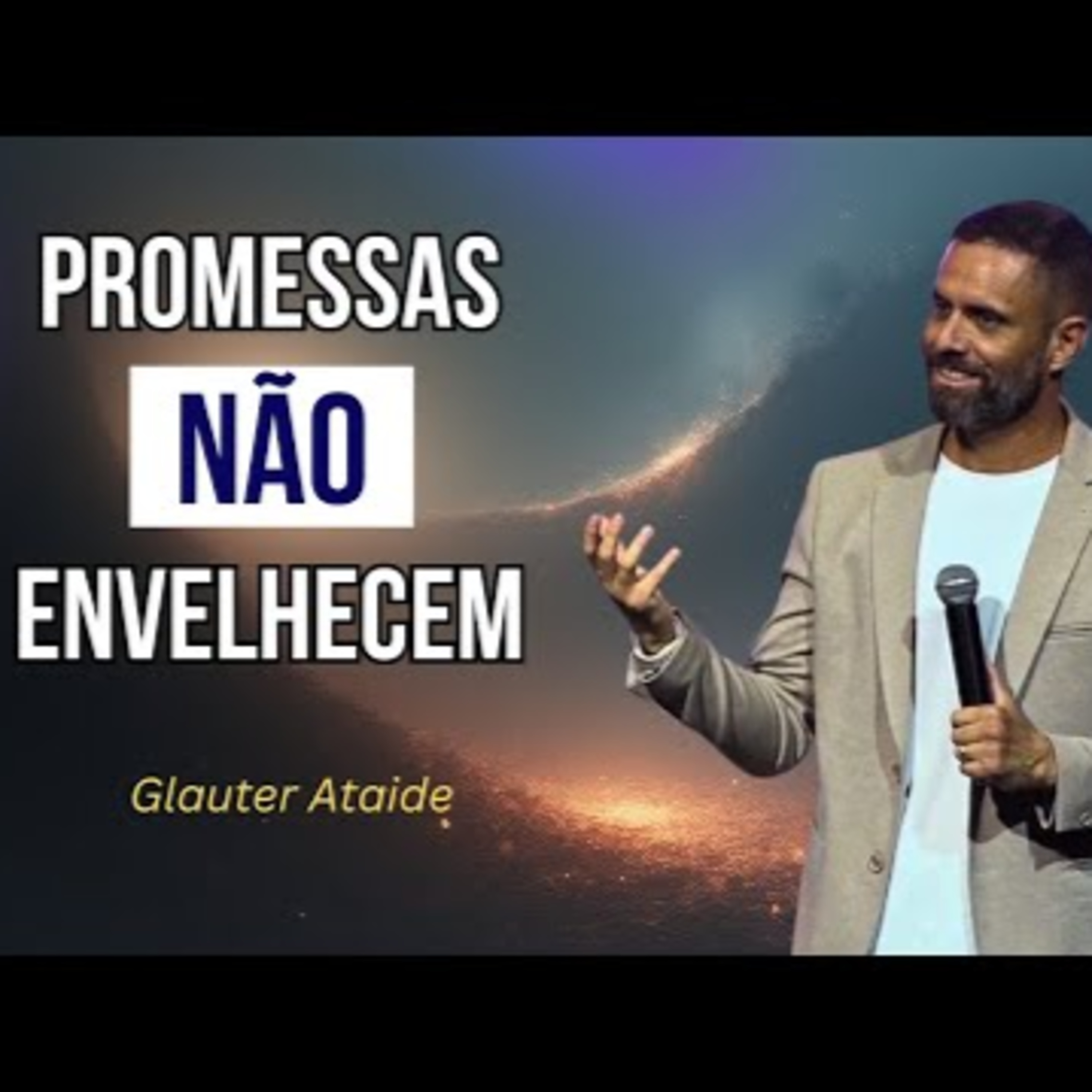 Promessas não envelhecem - Pr. Glauter Ataide episode artwork