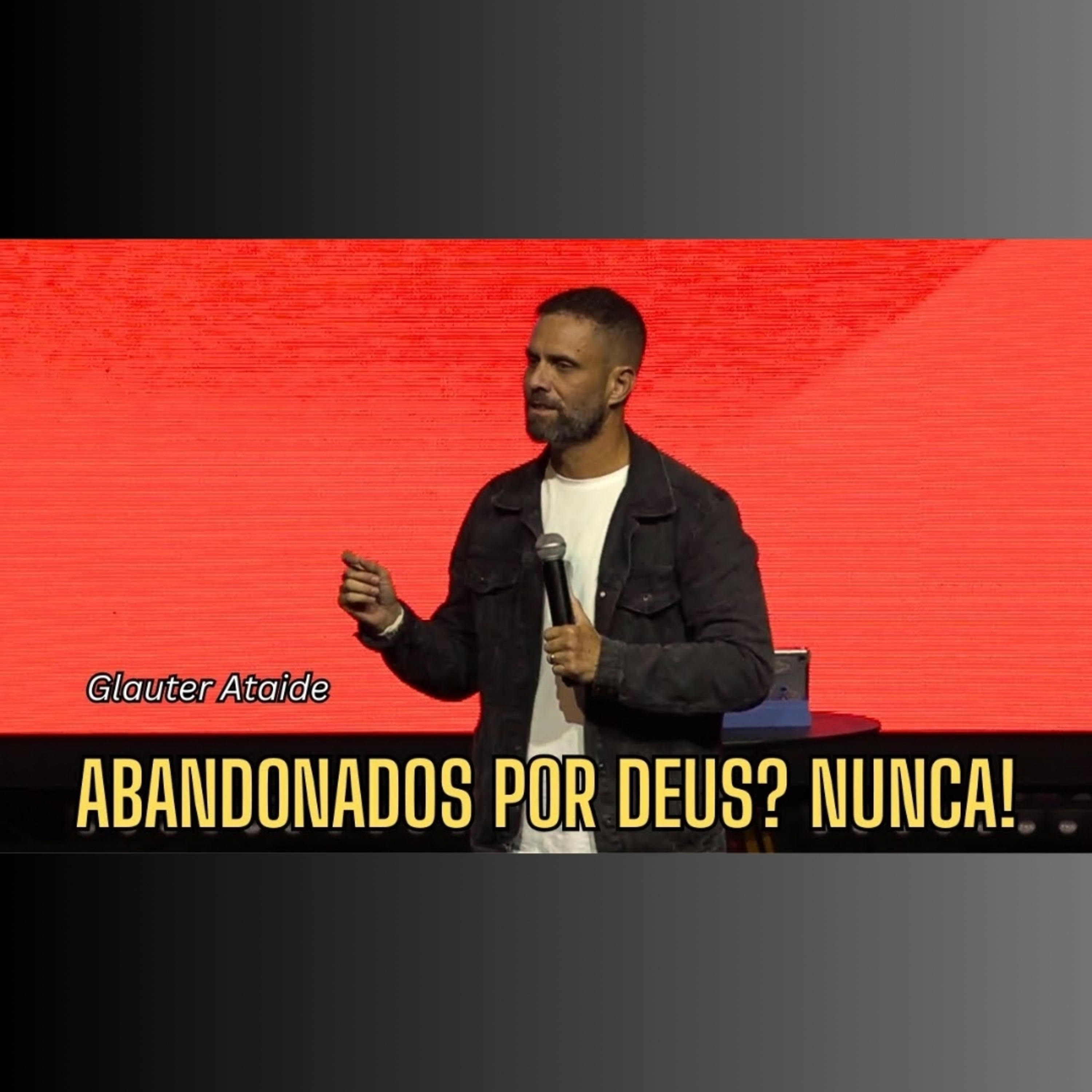 Abandonados por Deus? NUNCA! - Pr. Glauter Ataide episode artwork