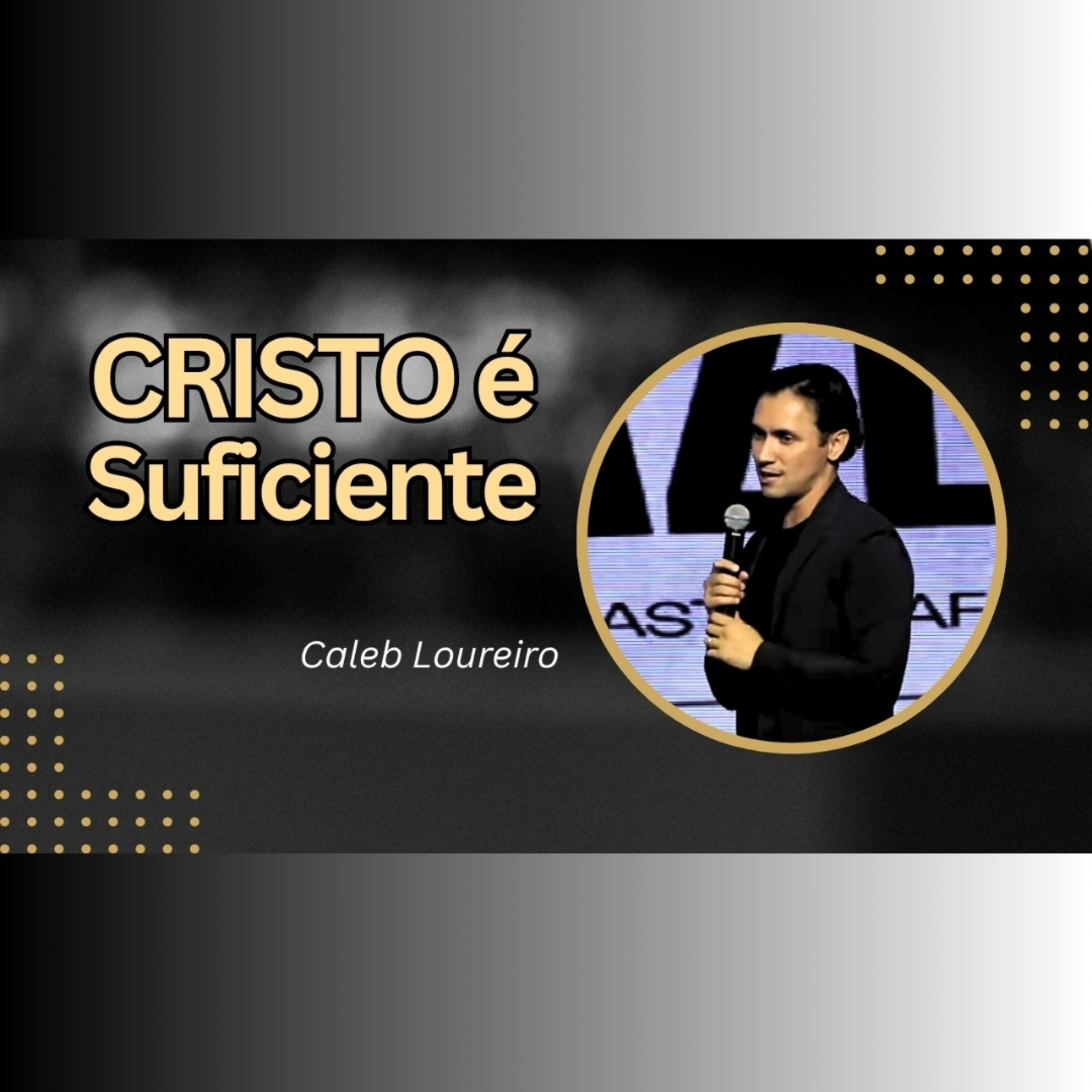 CRISTO é Suficiente - Pr. Caleb Loureiro episode artwork