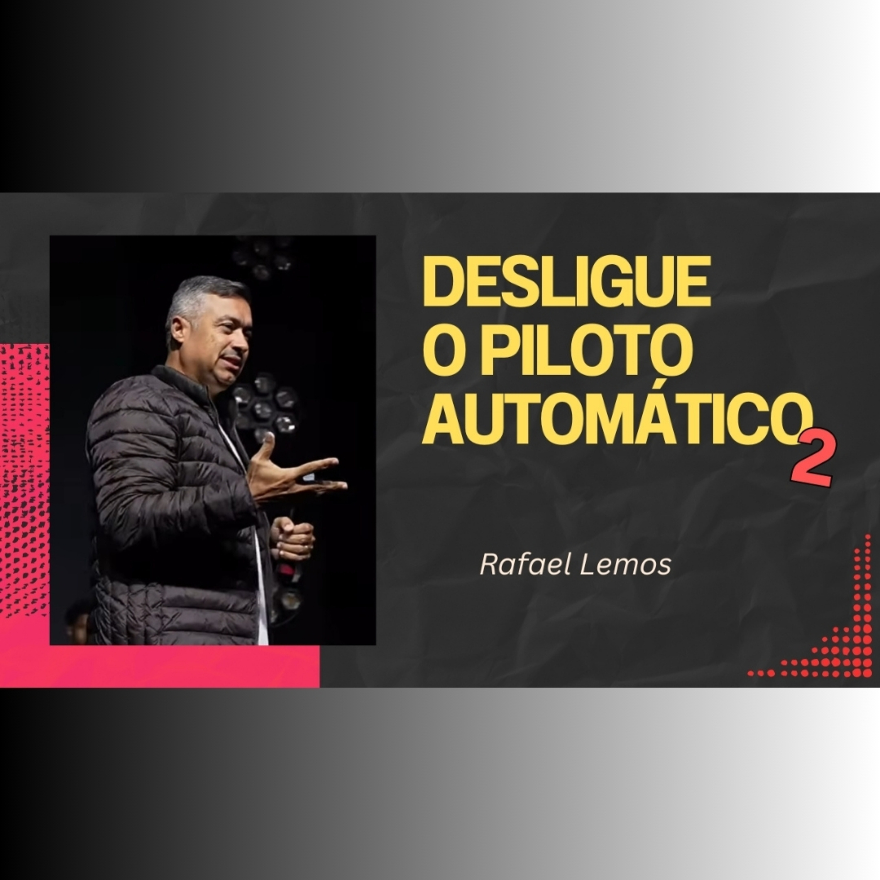 DESLIGUE o Piloto Automático - II episode artwork