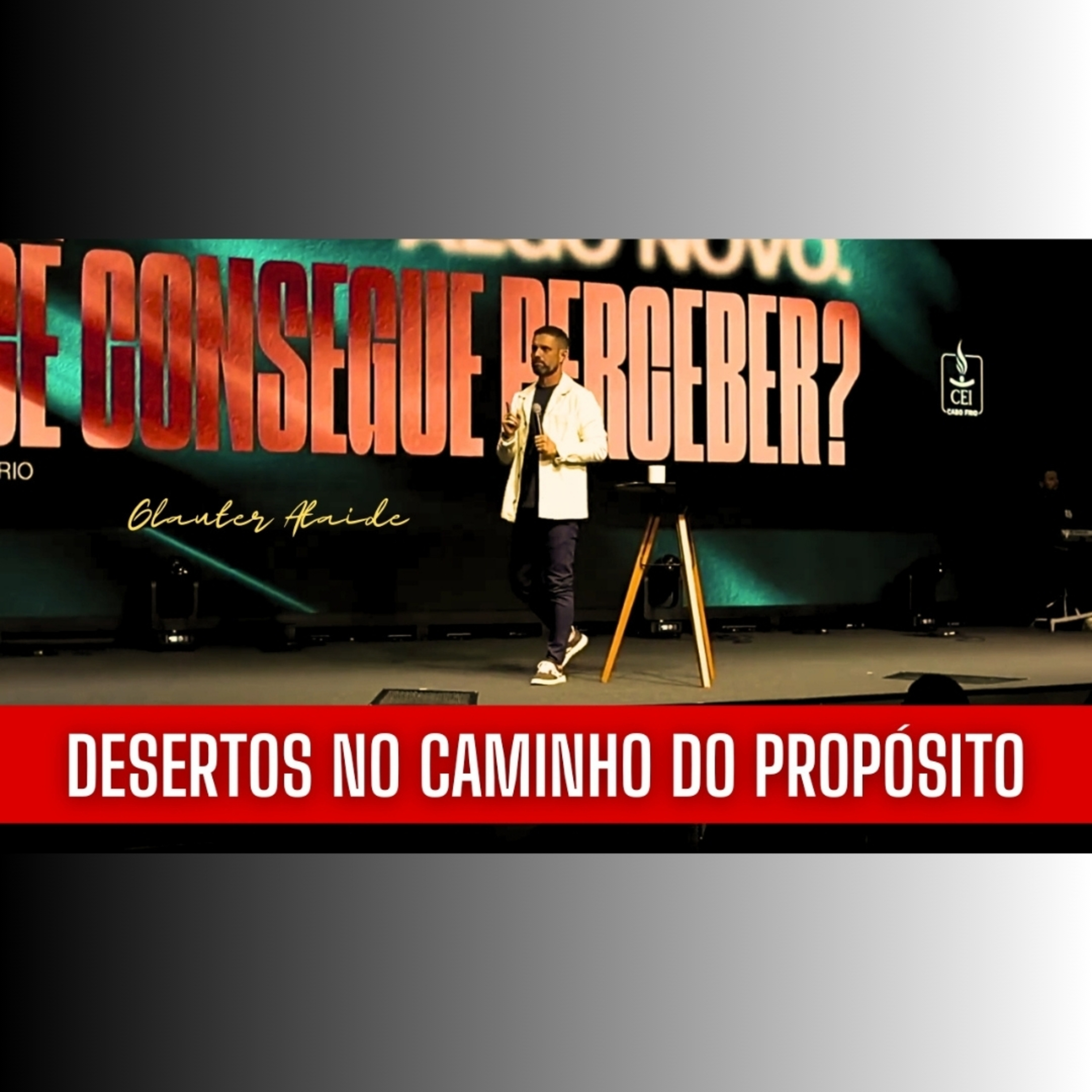 DESERTOS no caminho do PROPÓSITO - Pr. Glauter Ataide episode artwork
