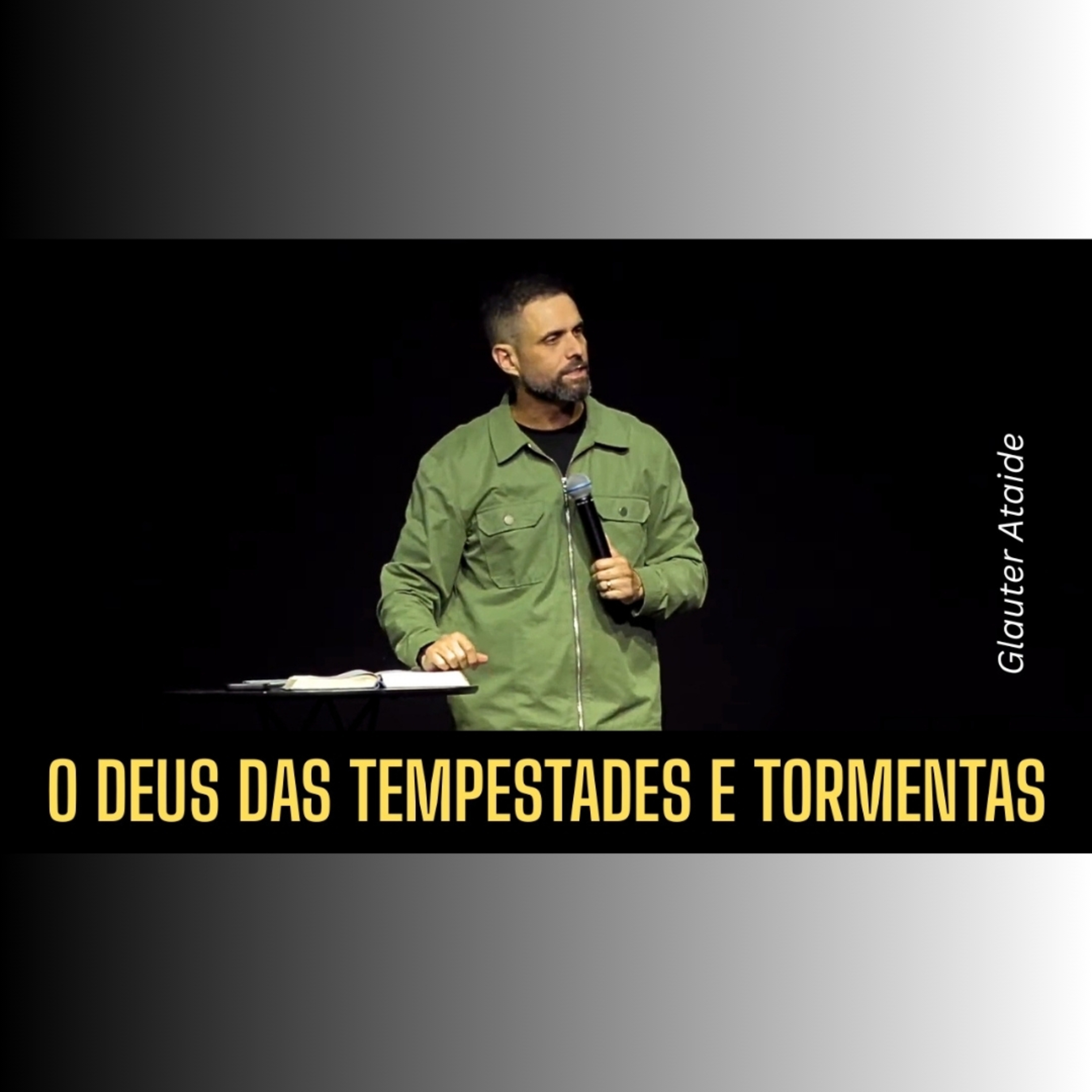 O Deus das TEMPESTADES e TORMENTAS - Pr. Glauter Ataide episode artwork