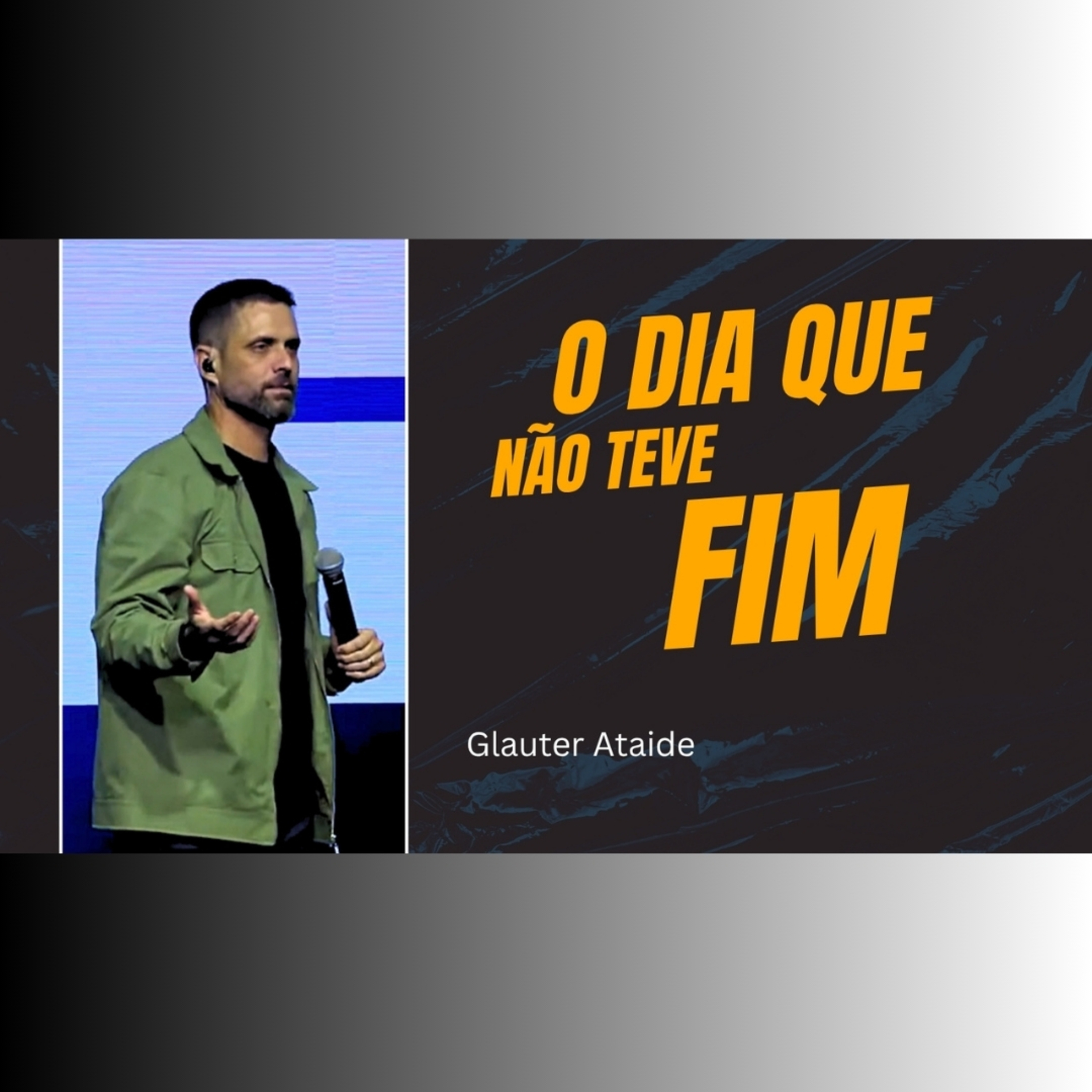 O DIA que não teve FIM - Pr. Glauter Ataide episode artwork