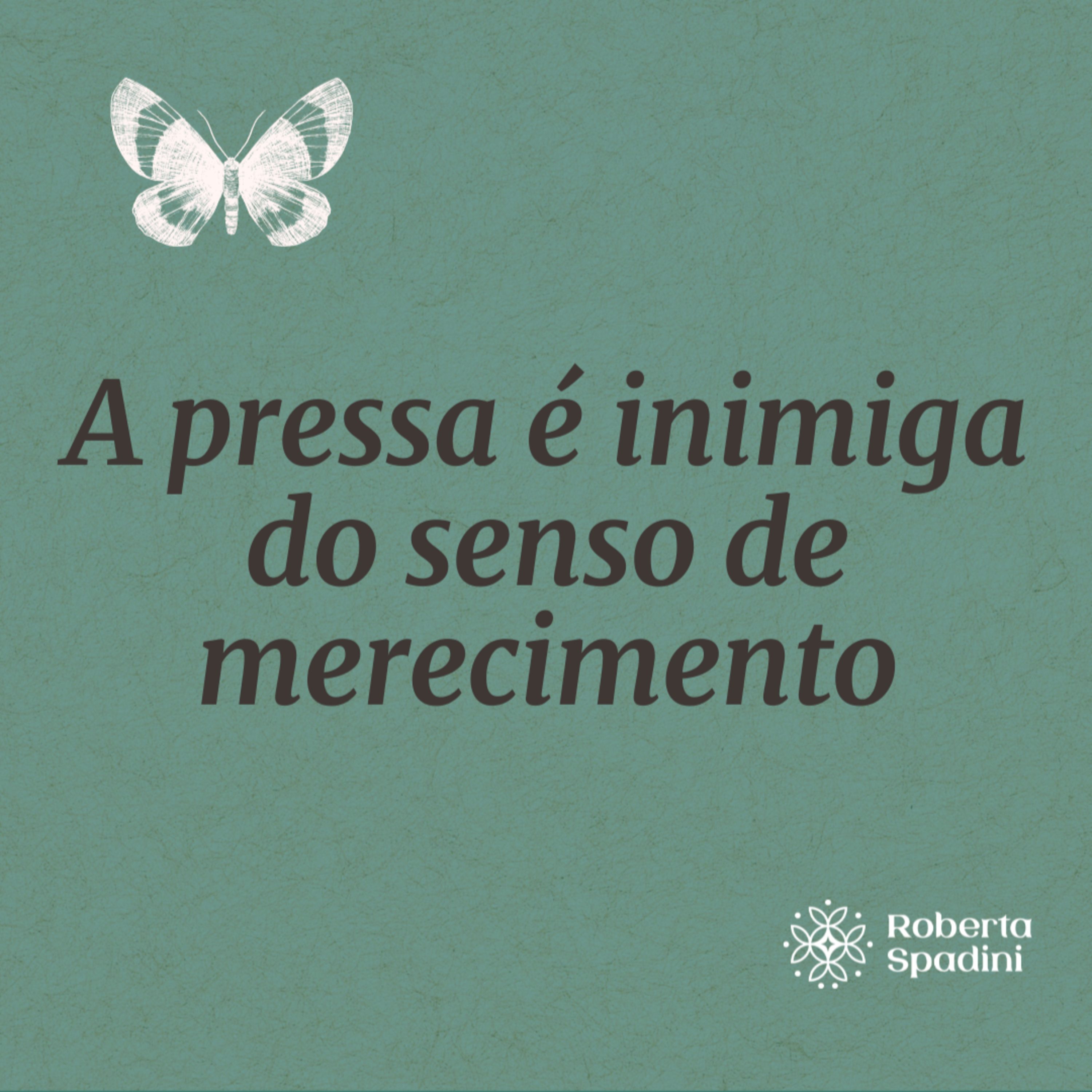 A pressa é inimiga do senso de merecimento! episode artwork