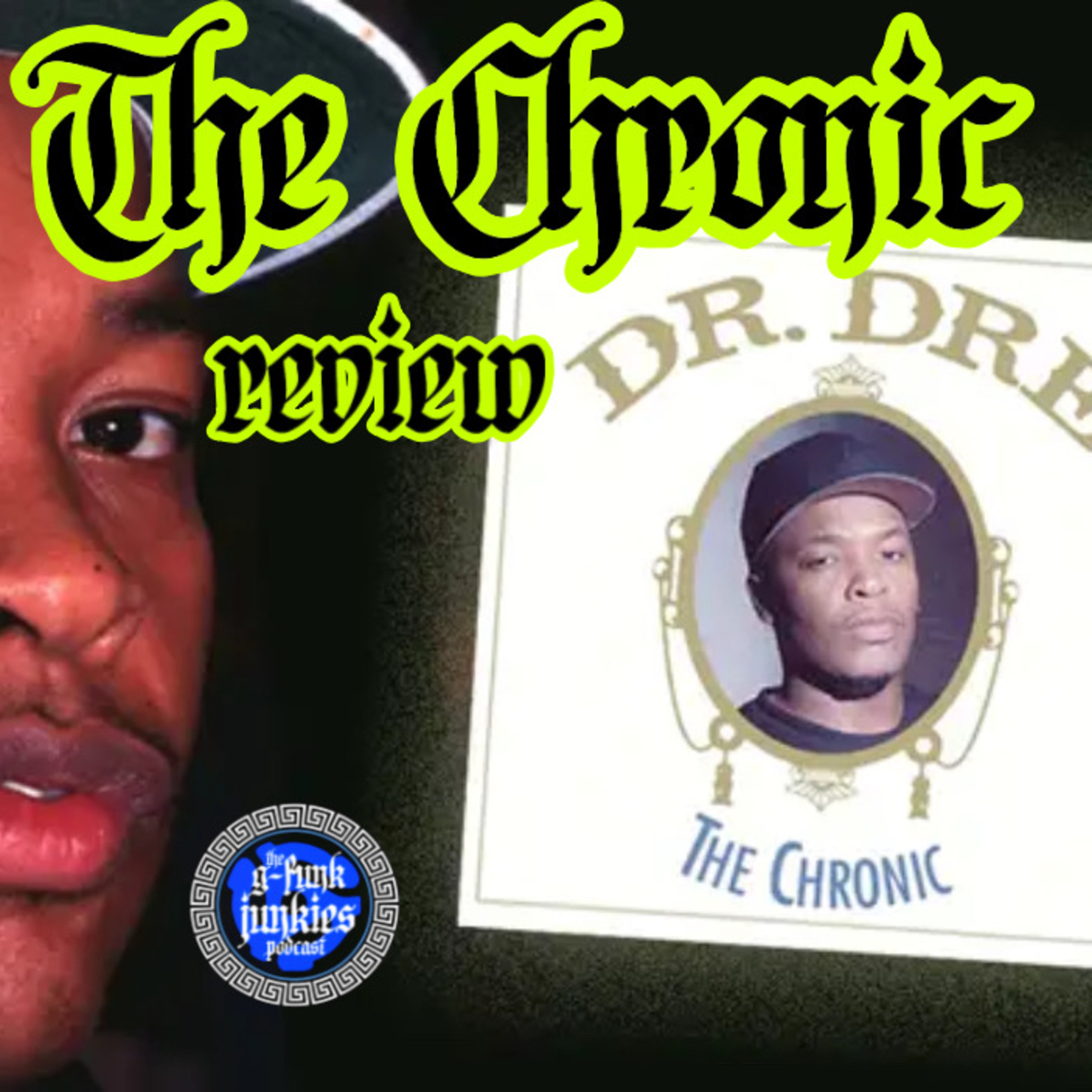 "The Chronic (1992)" - A Retrospective Review [Part 1]