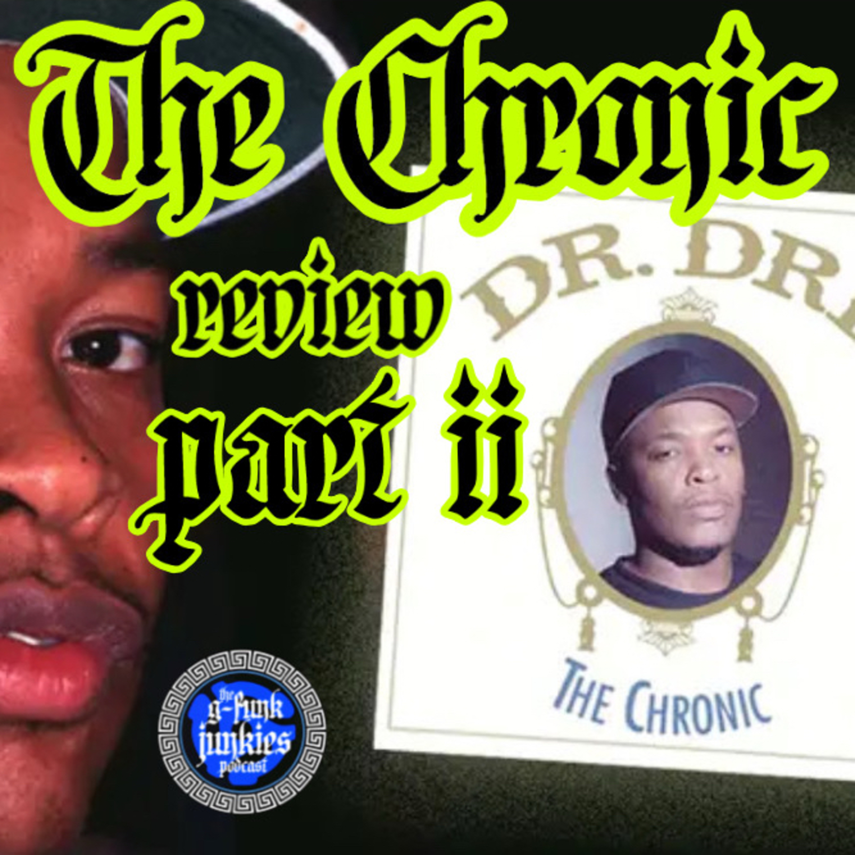 The Chronic (1992) Review [Part 2]